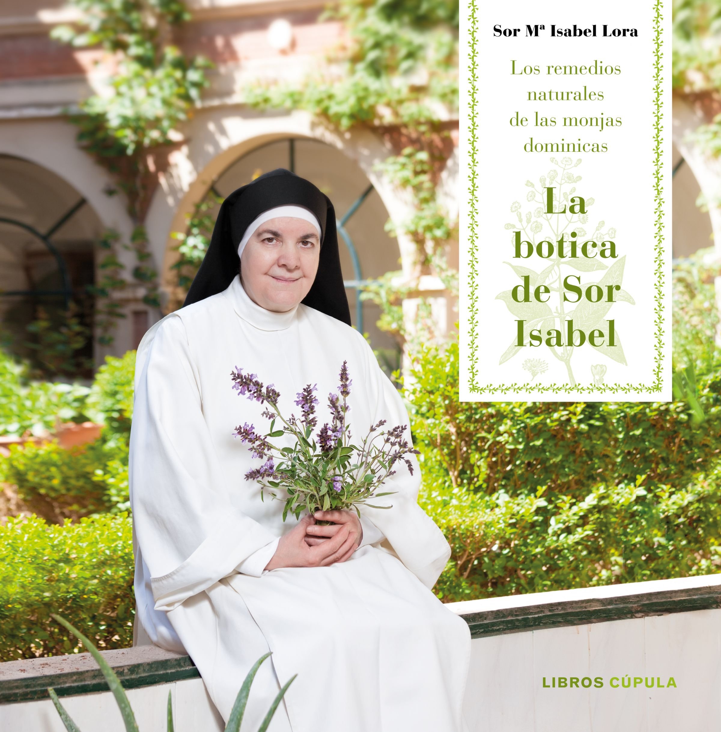 La botica de Sor Isabel: Los remedios naturales de las monjas dominicas