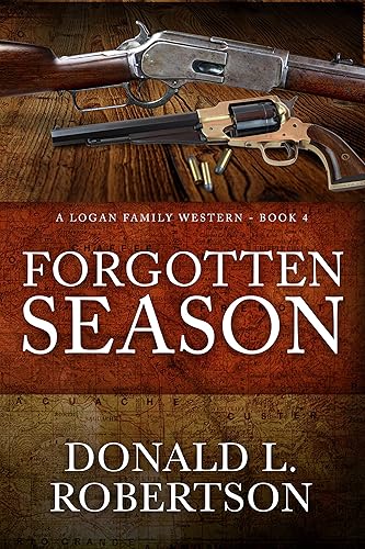 Forgotten Season A Logan Family Western - Book 4 (Logan Family Western Series)