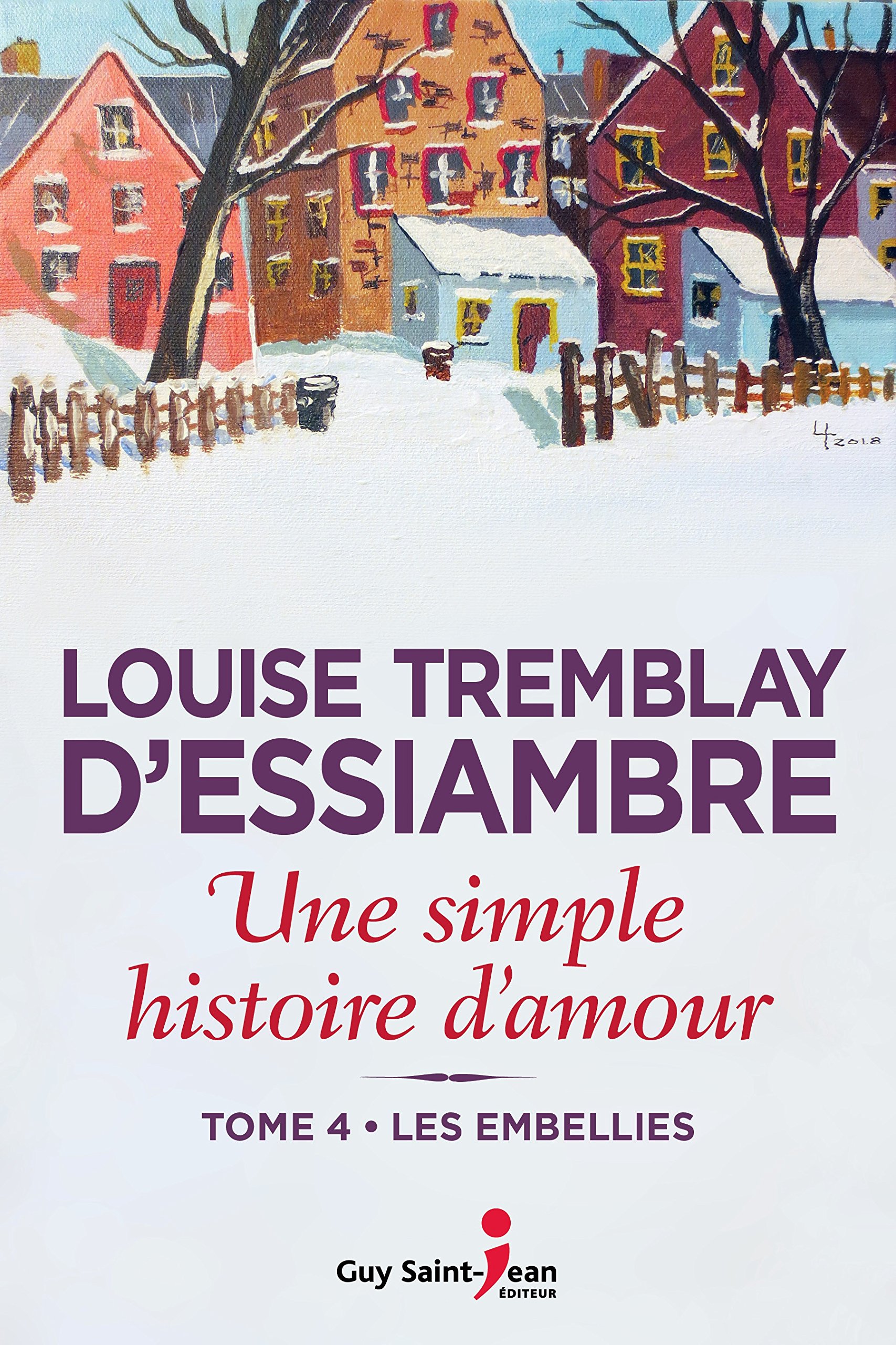 Une simple histoire d'amour 04 : Les embellies [Paperback] Tremblay d'Essiambre, Louise
