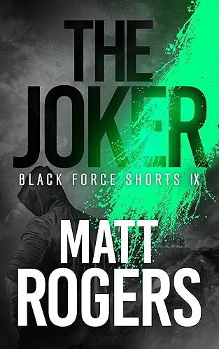 The Joker A Black Force Thriller (Black Force Shorts Book 9)