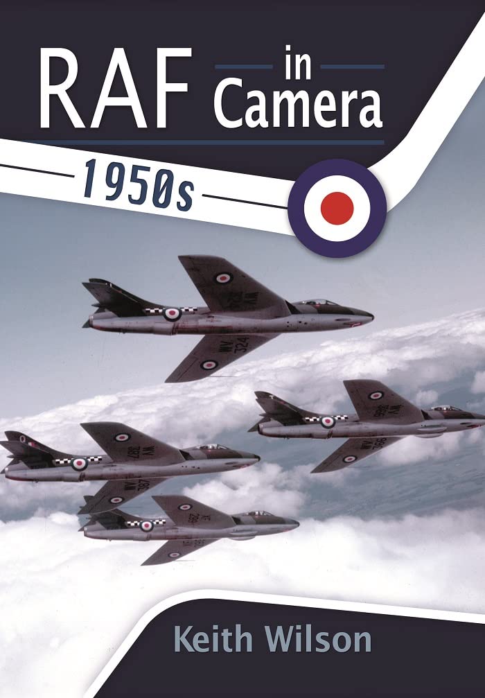 RAF in Camera - 1950s Aircraft Military Photographs Book HB NEW by Keith Wilson