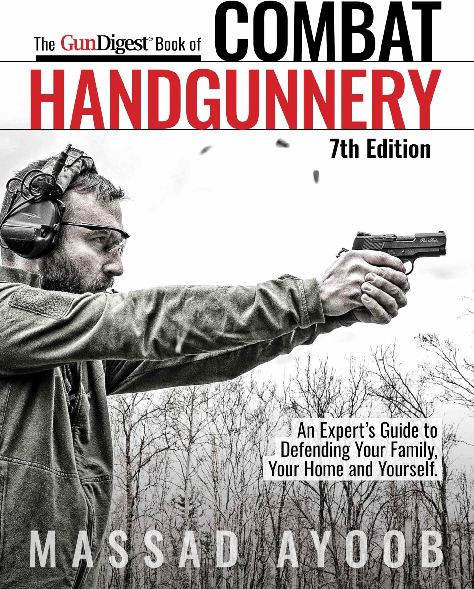 The Gun Digest Book of Combat Handgunnery, 7th Edition