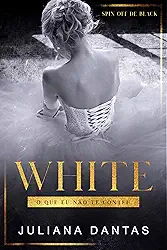White - O que eu não te contei: Spin-off de Black