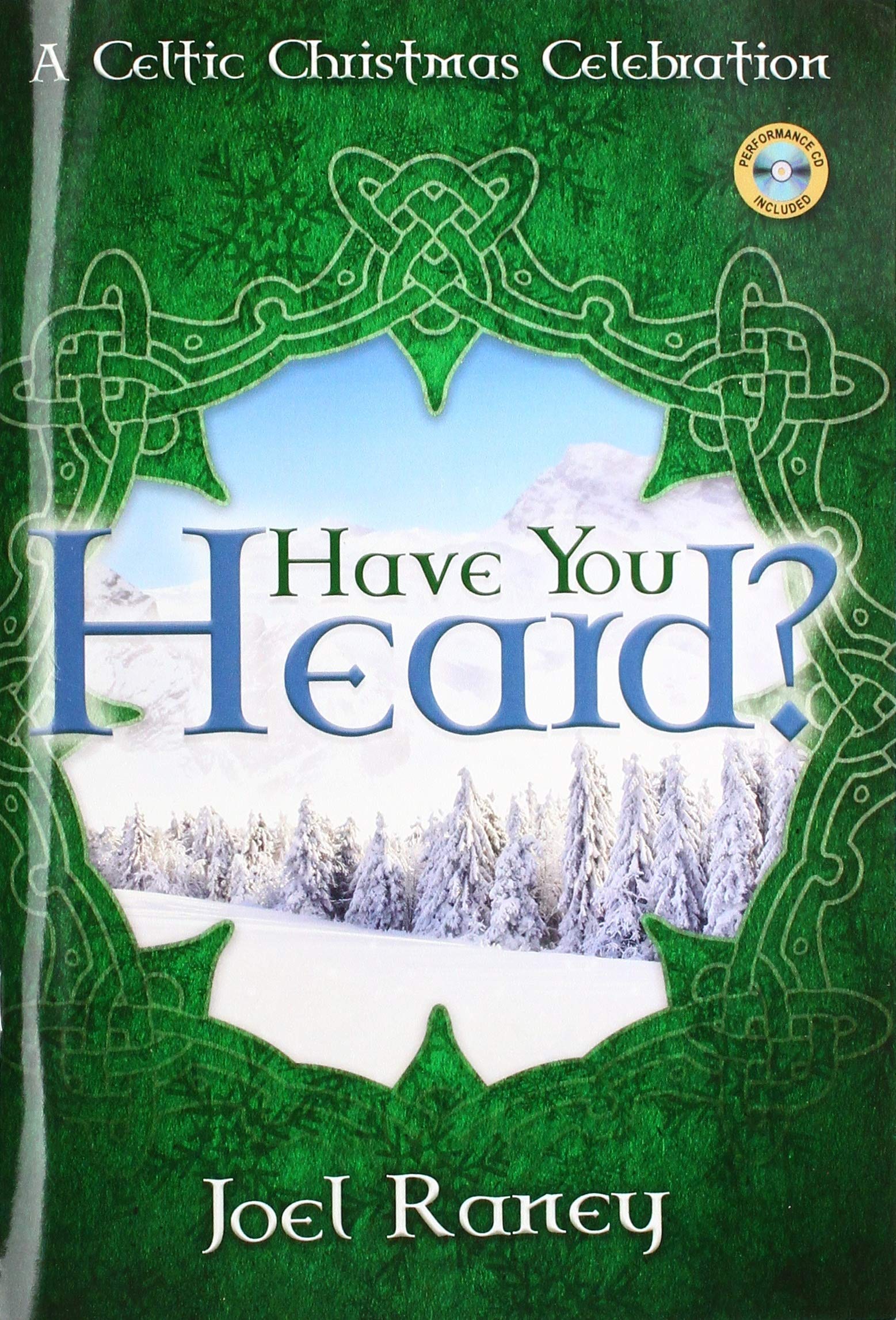 Have You Heard? - Satb with Performance CD: A Celtic Christmas Celebration [With CD (Audio)]