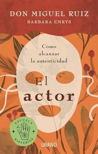 El actor: Cómo alcanzar la autenticidad (Crecimiento personal)