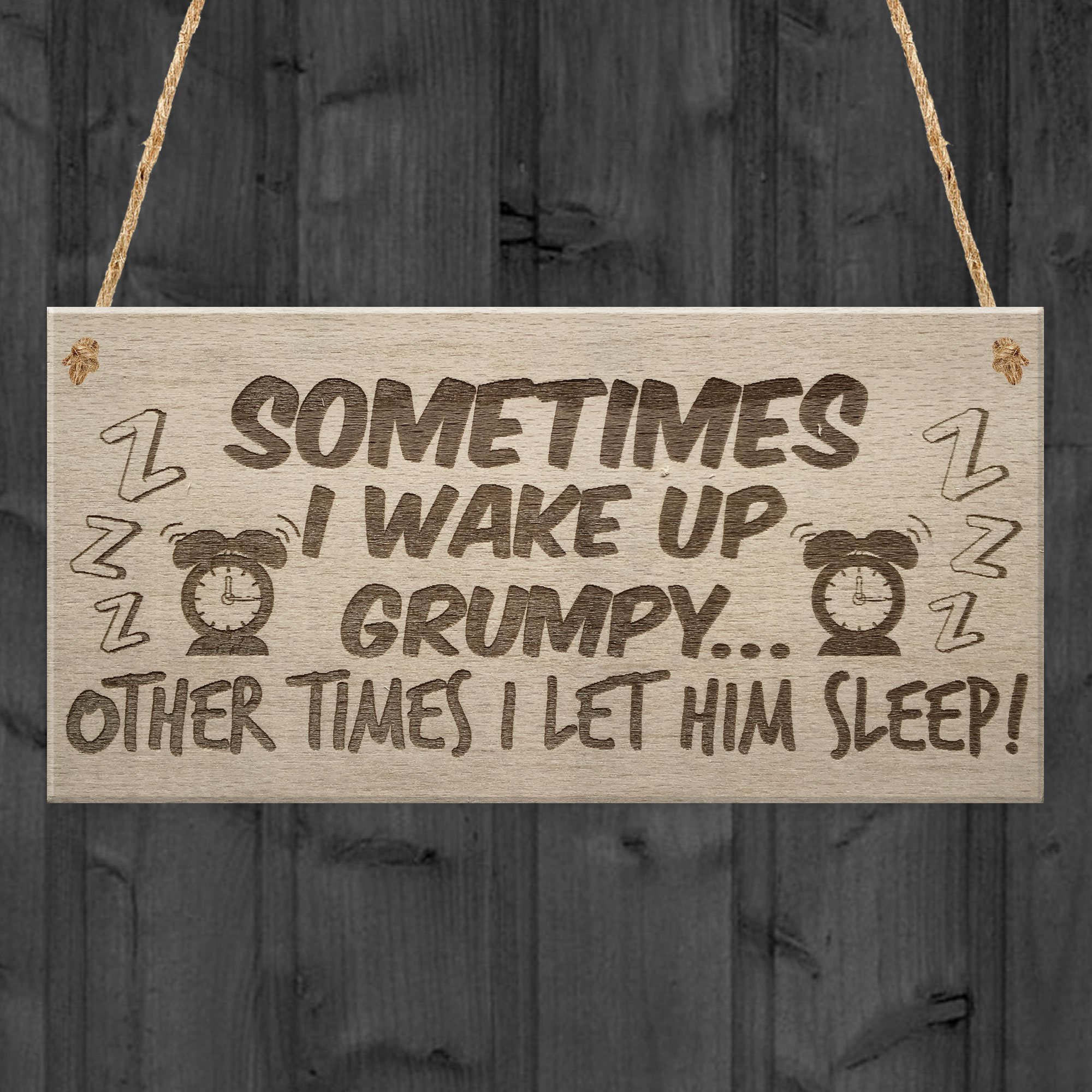 Red Ocean Sometimes I Wake Up Grumpy Other Times I Let Him Sleep Funny Father's Day Husband Hanging Plaque Dad Gift Sign