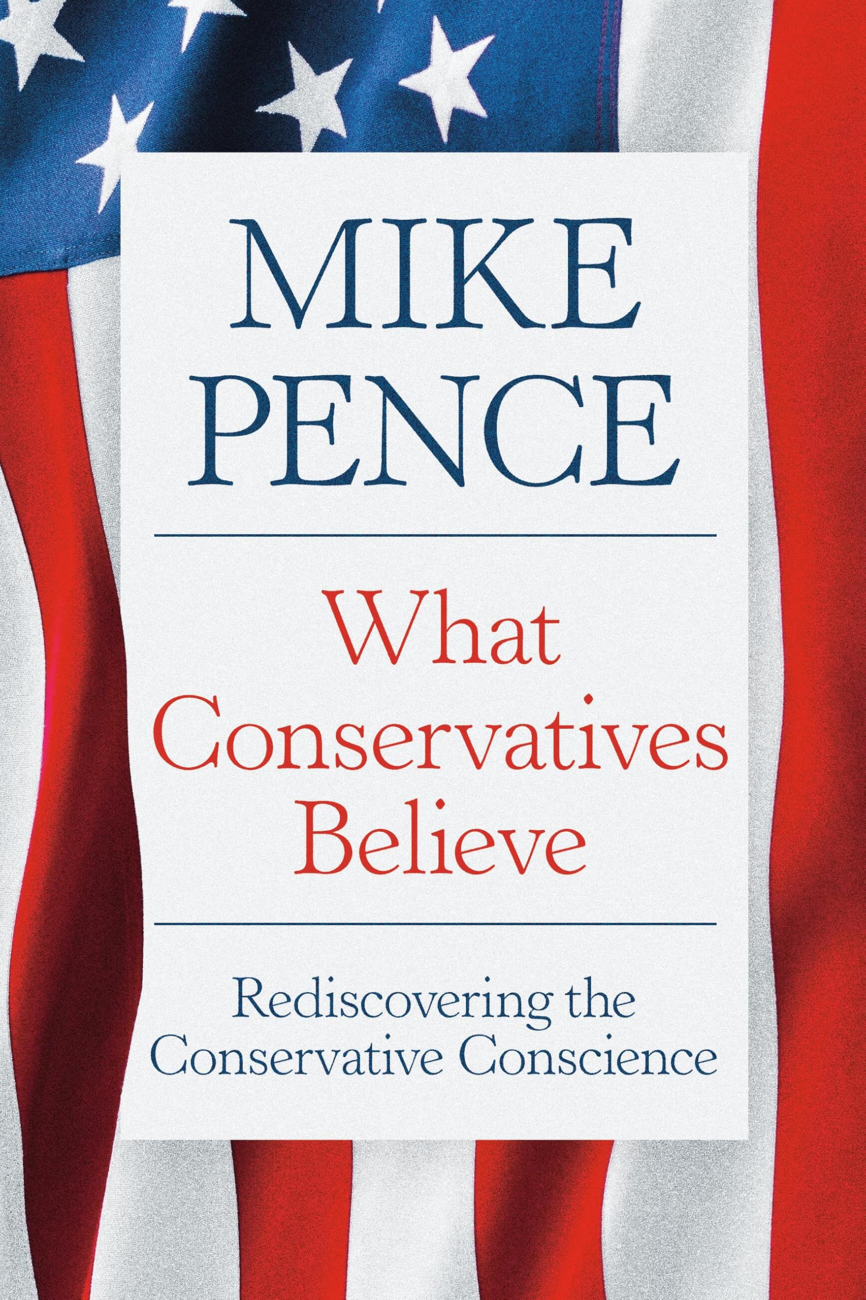 Little, Brown & Company Book What Conservatives Believe : Rediscovering The Conservative Conscience