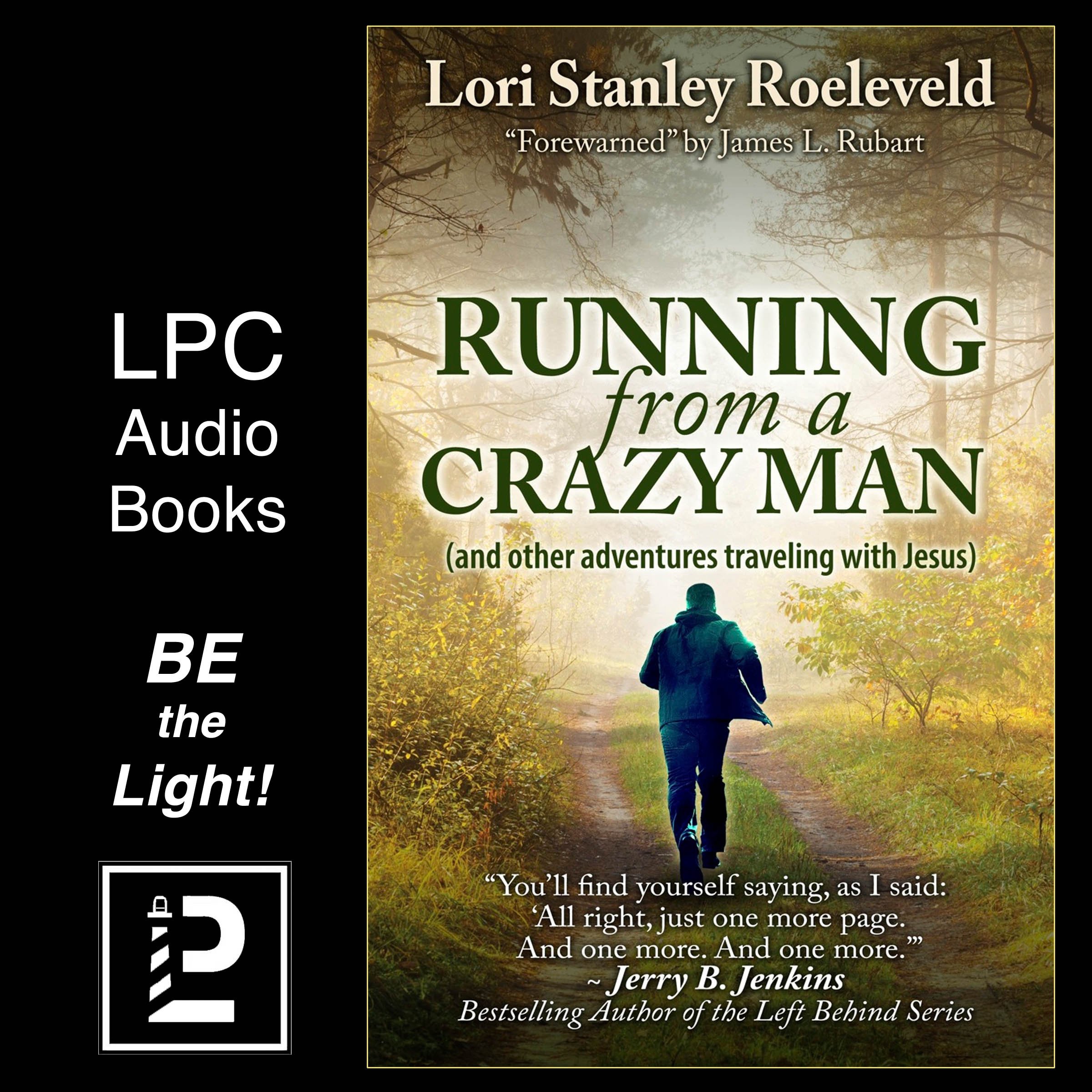 Running from a Crazy Man (and Other Adventures Traveling with Jesus)