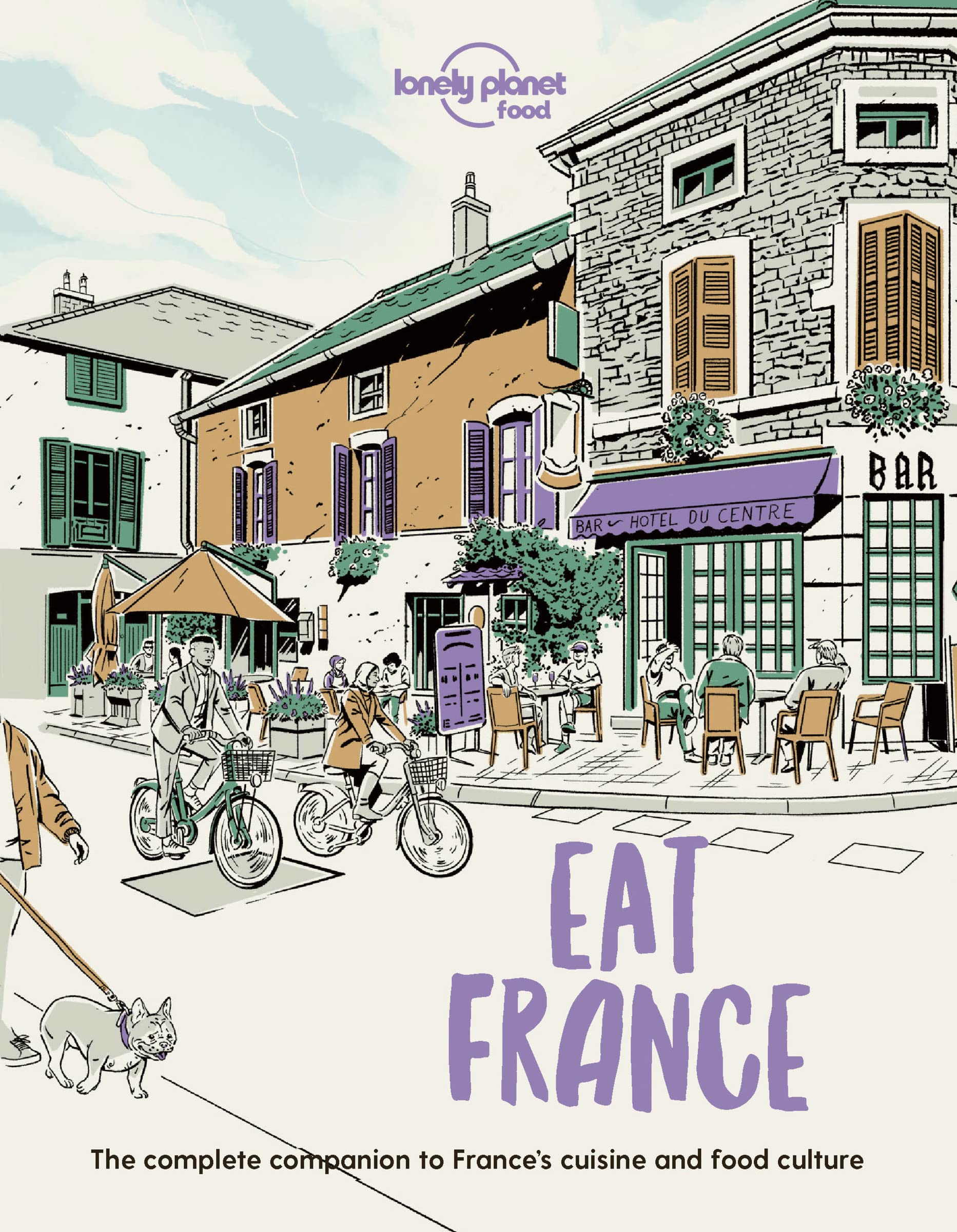 Lonely Planet Eat France by Food (Paperback Book)
