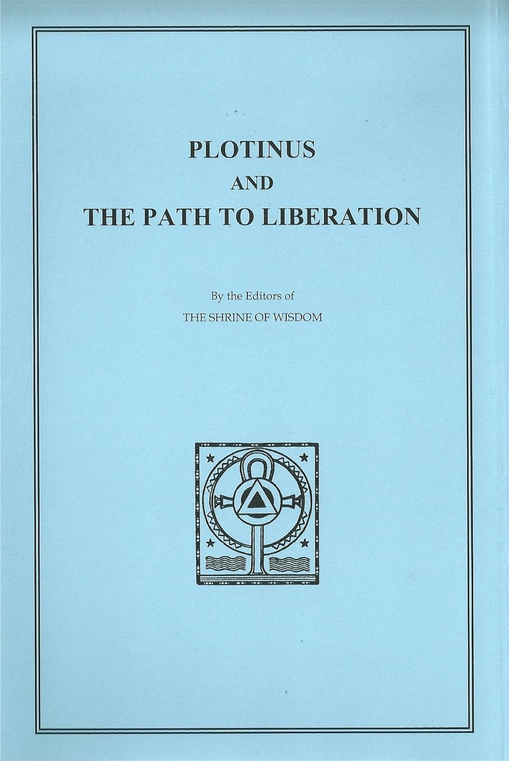 Plotinus and the Path to Liberation: Amazon.co.uk: Shrine Of Wisdom ...
