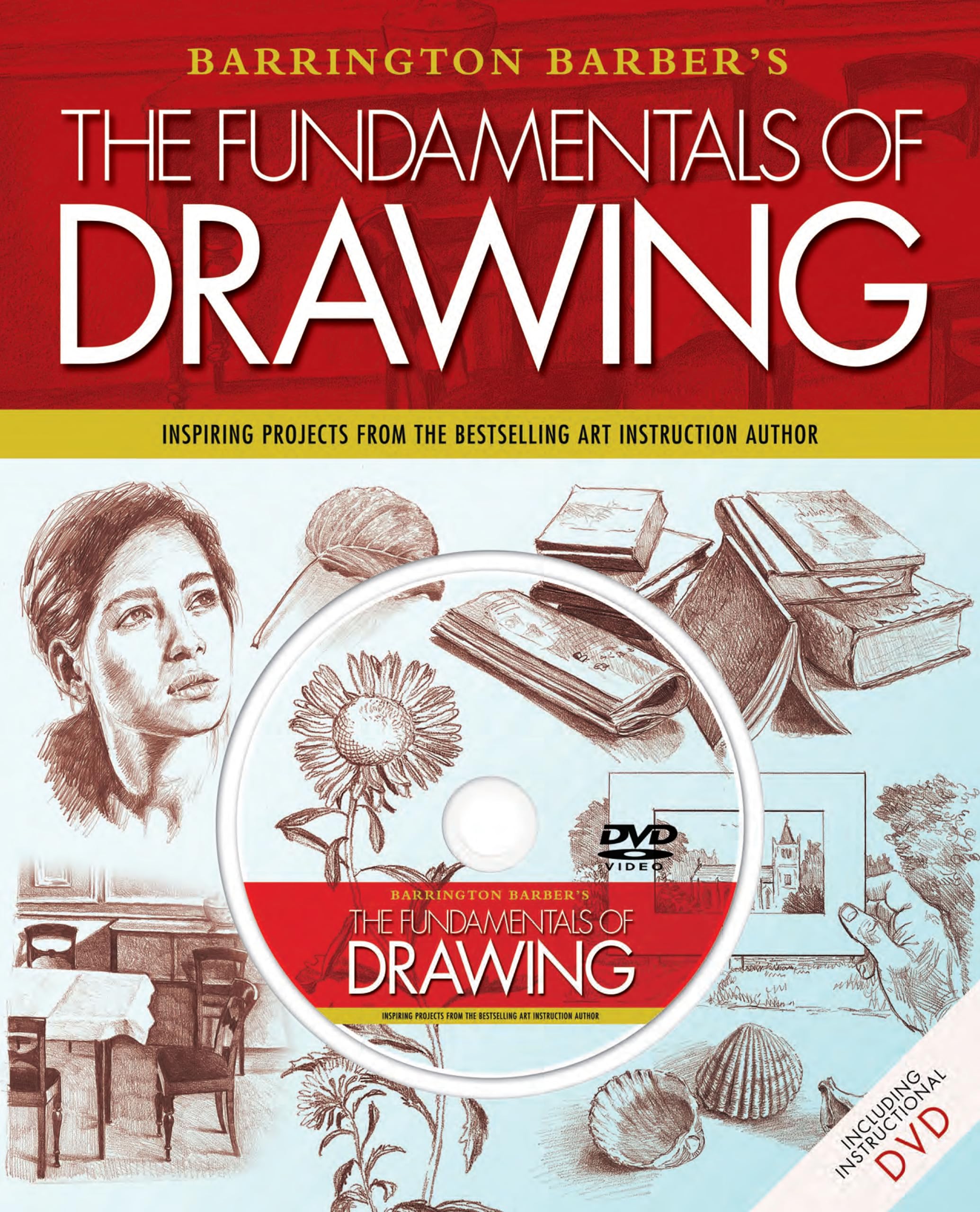 Fundamentals of Drawing: Inspiring Projects from the Bestselling Art ...