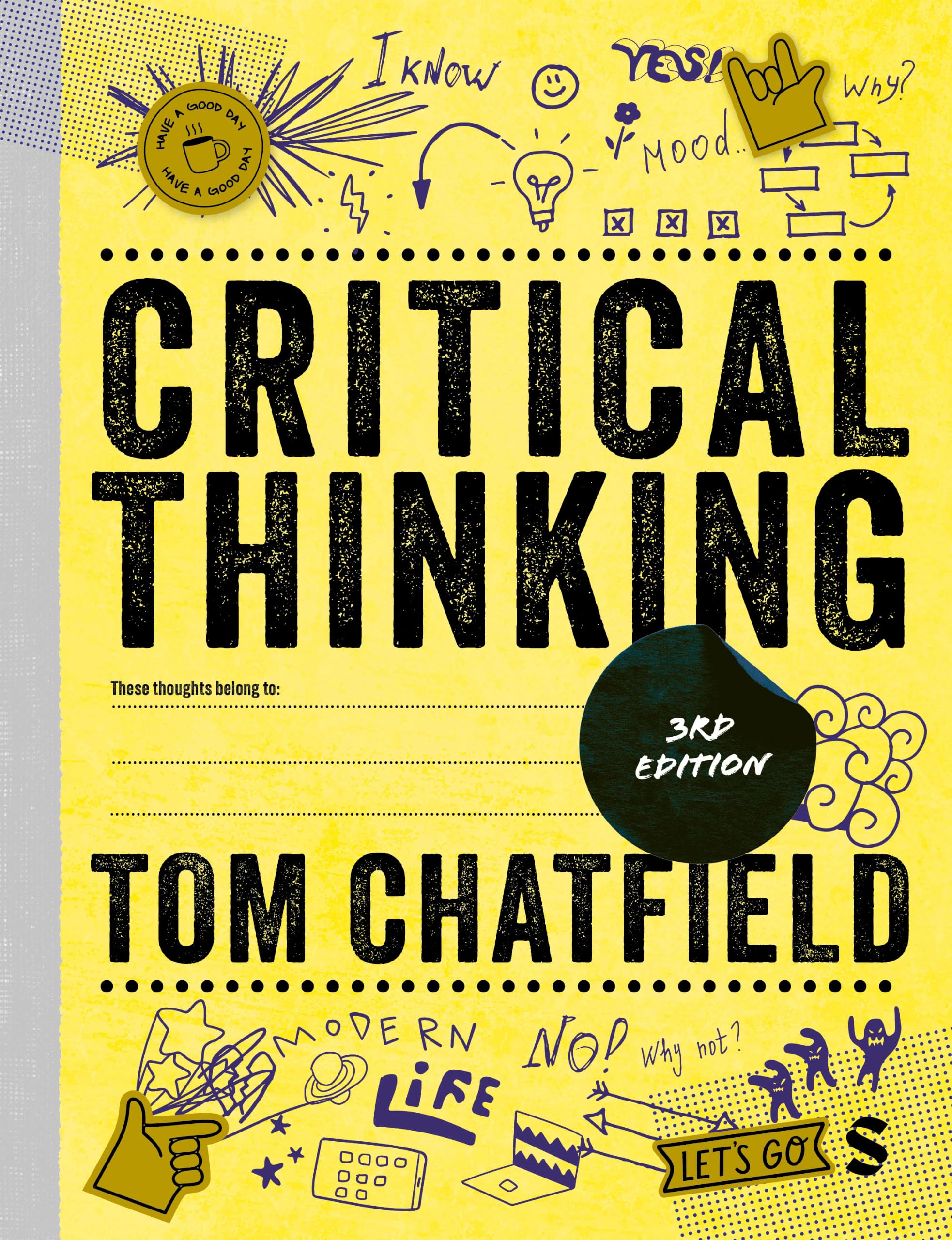 Critical Thinking: Your Guide to Effective Argument, Successful Analysis and Independent Study