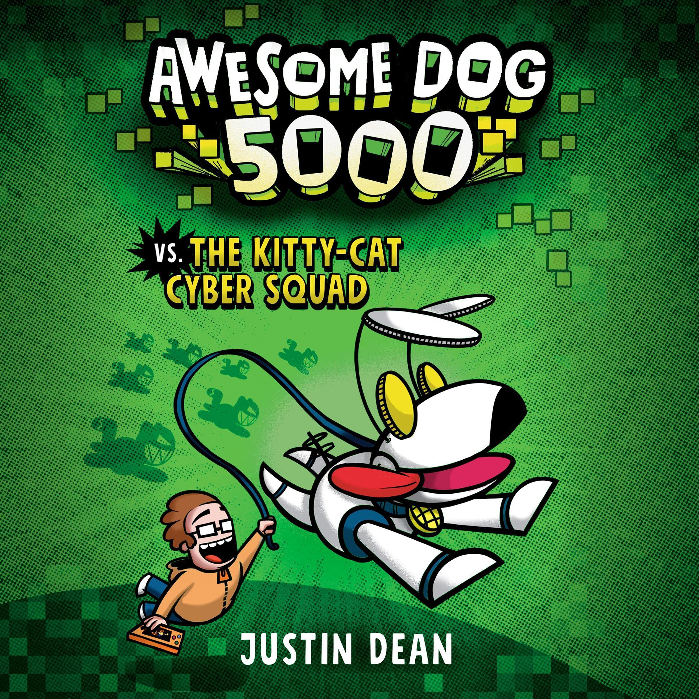 Cover art for Awesome Dog 5000 vs. The Kitty-Cat Cyber Squad (Book 3)