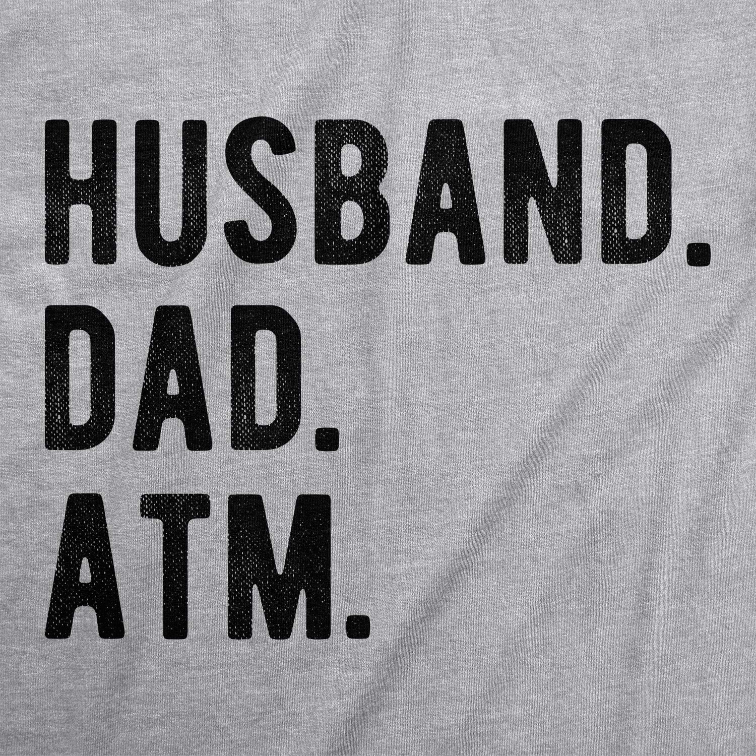 Mens Husband. Dad. ATM. T Shirt Funny Father's Day Tee - Image 2