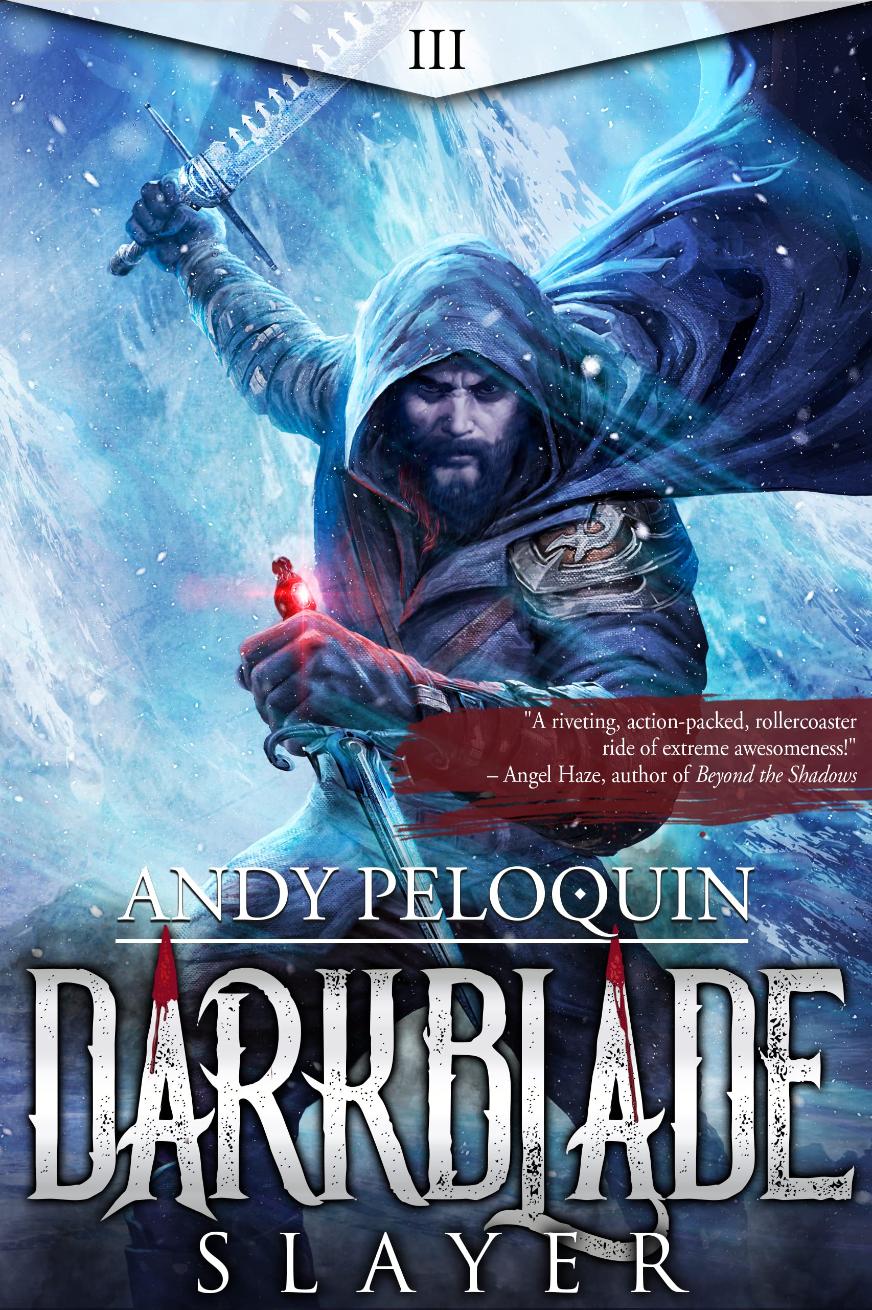Slayer: A Dark Epic Fantasy Adventure Novel (Darkblade Book 3)