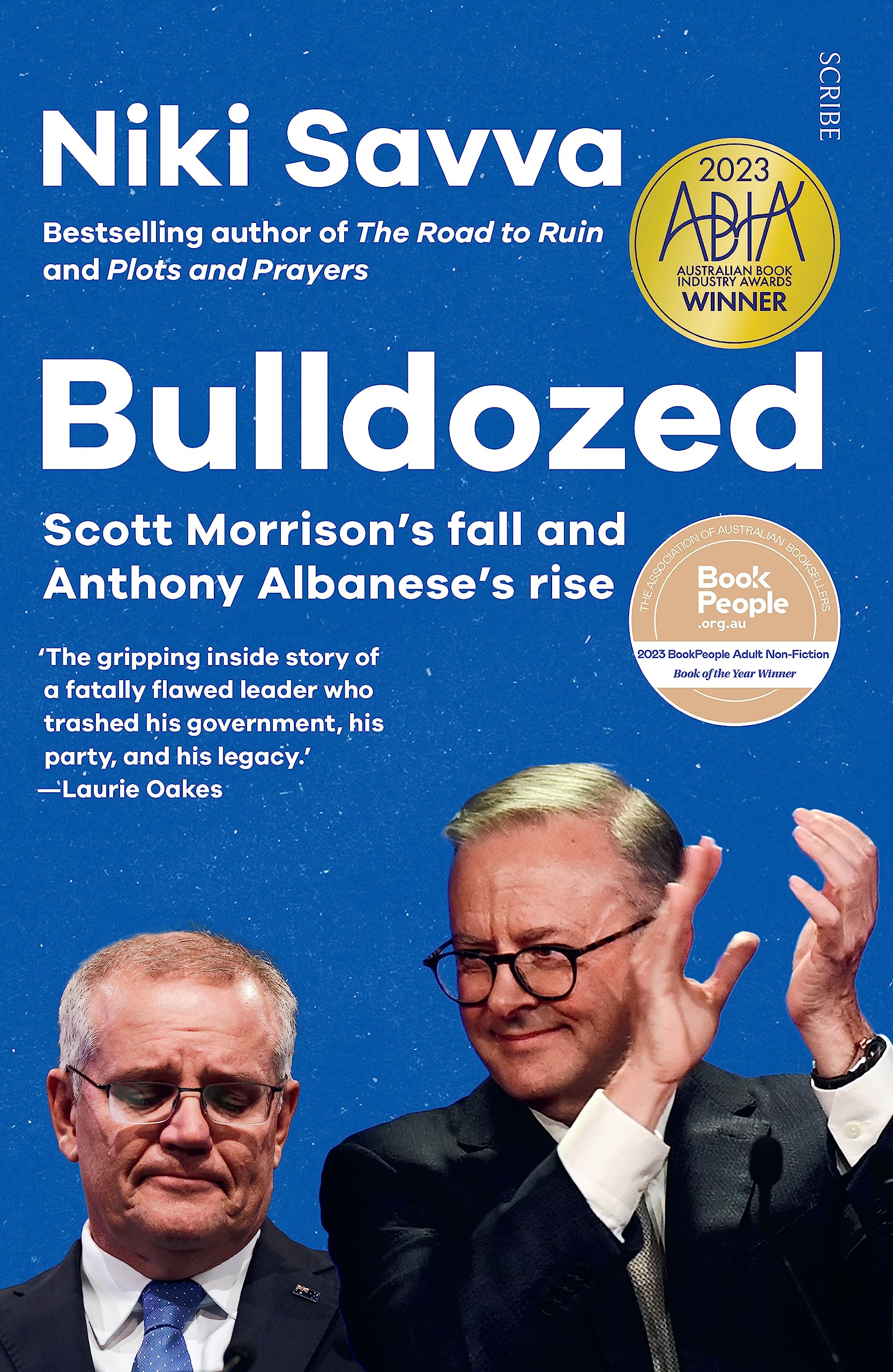 Buy Bulldozed: Scott Morrison’s Fall and Anthony Albanese’s Rise: Scott Morrison’s Fall and Anthony Albanese’s Rise: 3 (Road to Ruin Trilogy, 3) — BookShops.in