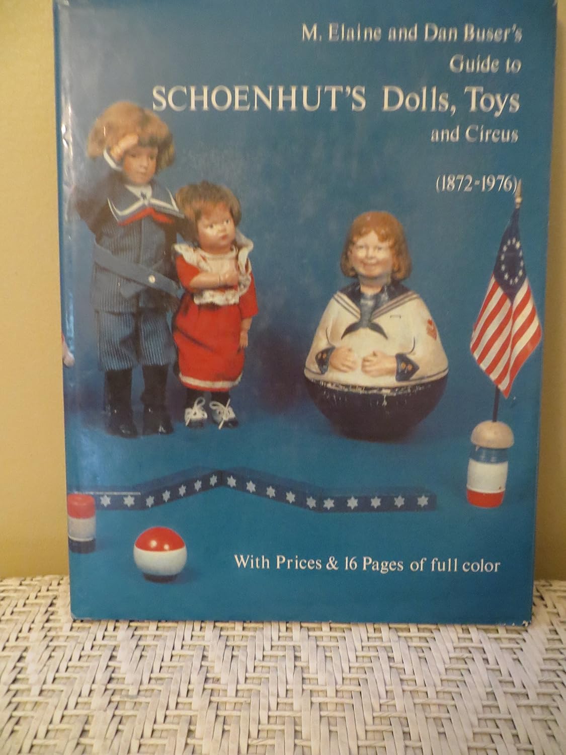 M. Elaine and Dan Buser's guide to Schoenhut's dolls, toys, and circus, 1872-1976      Hardcover – January 1, 1976