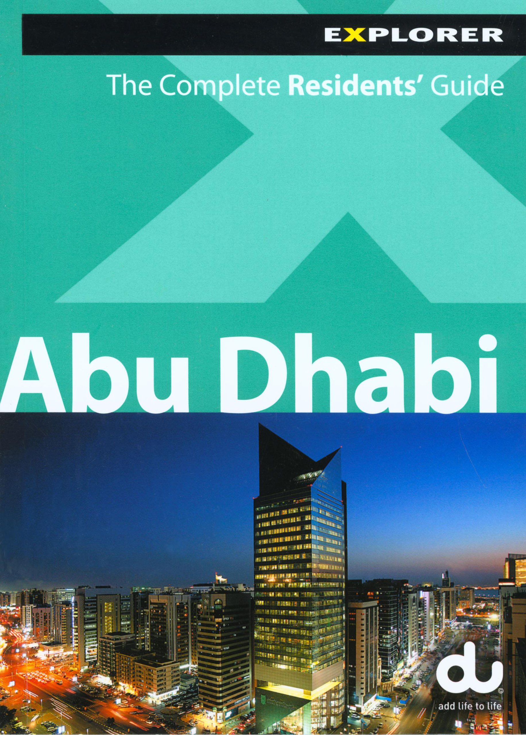 Abu Dhabi Explorer (Complete Residents' Guide)