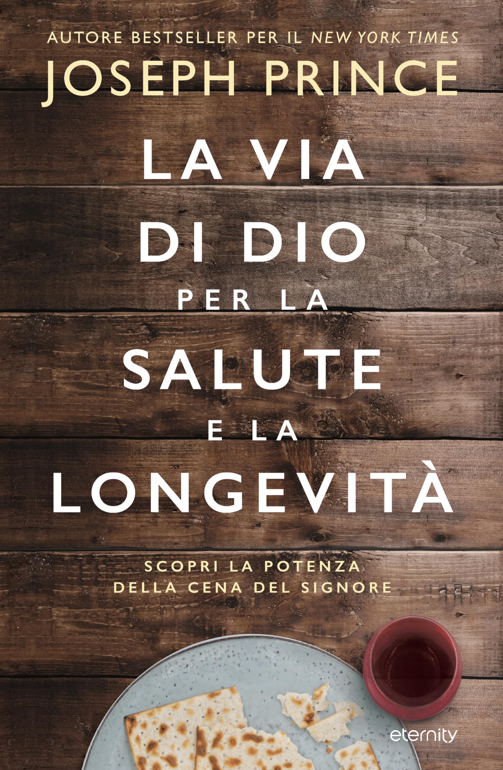 La Via Di Dio Per La Salute E La Longevità. Scopri La Potenza Della Cena Del Signore - 4