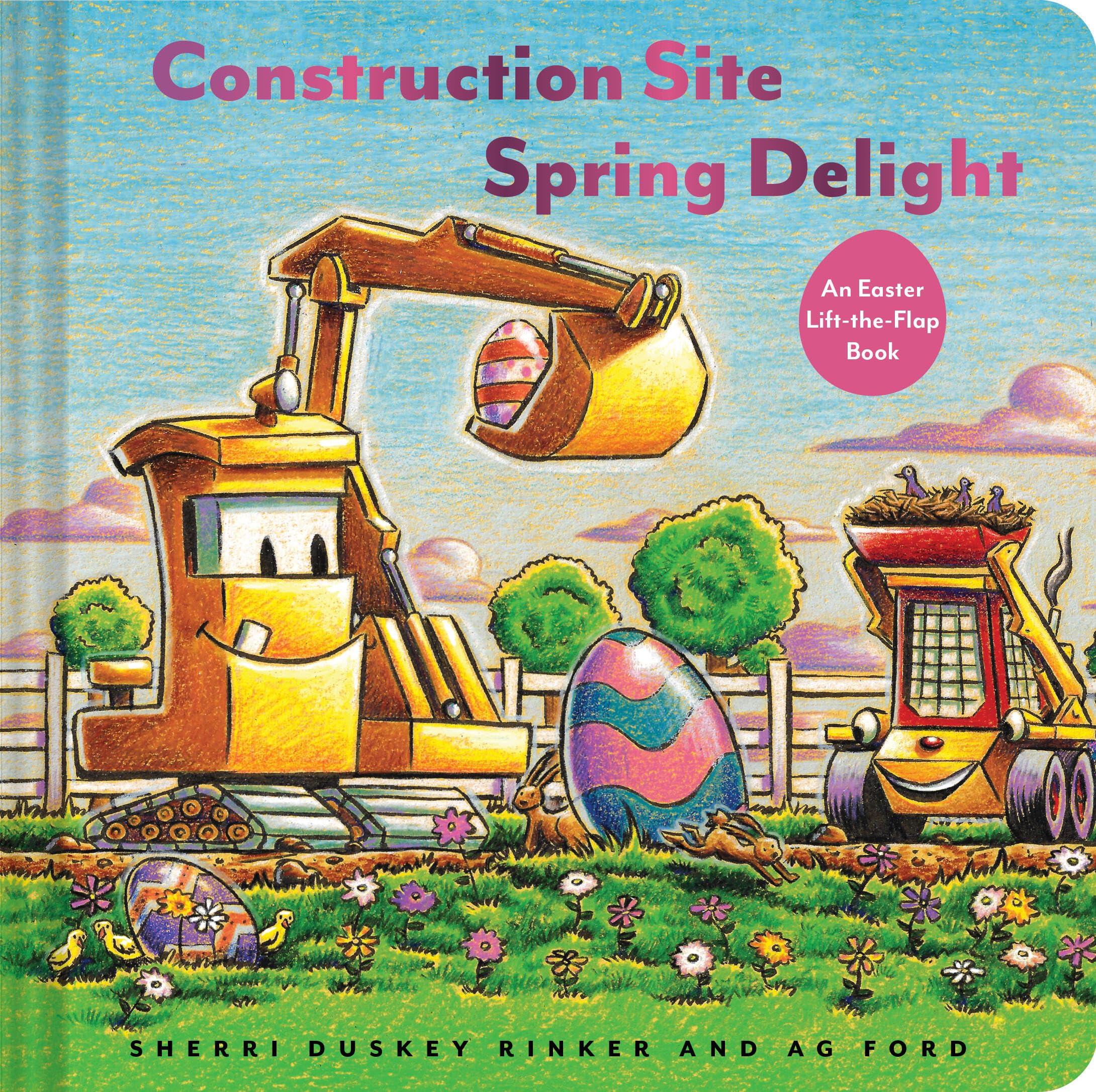 Construction Site: Spring Delight: An Easter Lift-The-Flap Book (Goodnight, Goodnight, Construc) (Goodnight Construction Site)