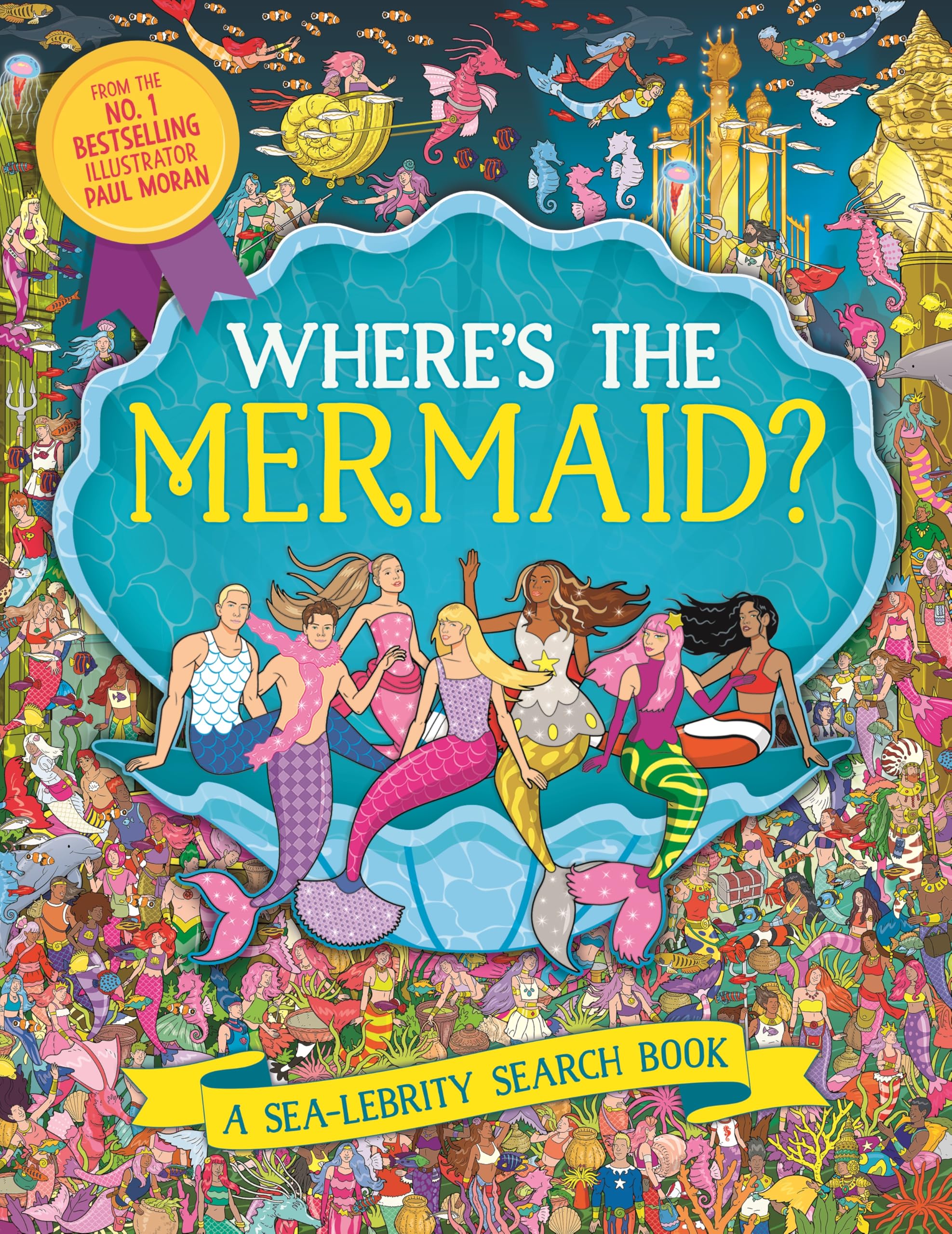 Where’s the Mermaid?: A Sea-lebrity Search and Find Book (Search and Find Activity)
