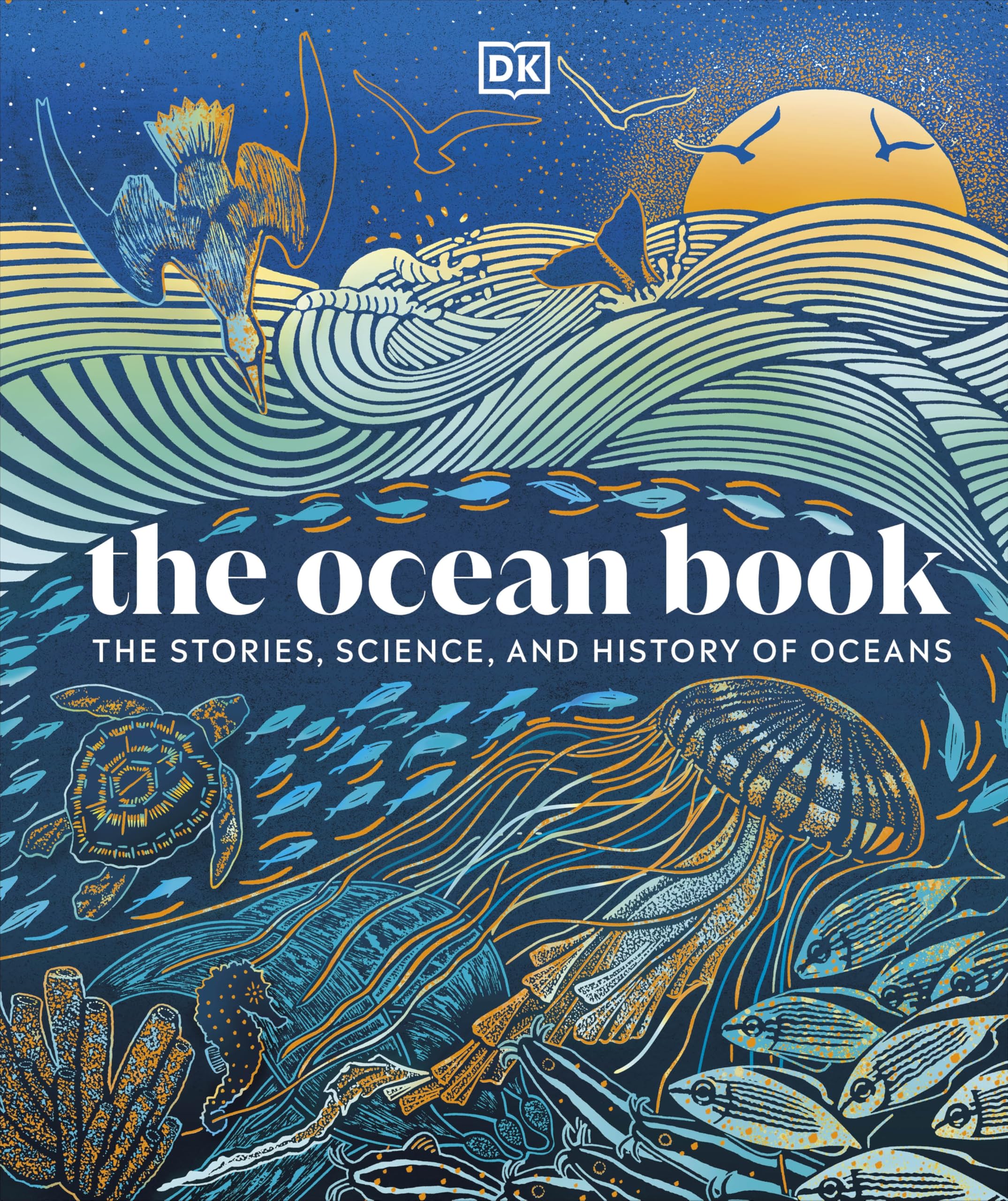 The Ocean Book : The Stories, Science, and History of Oceans