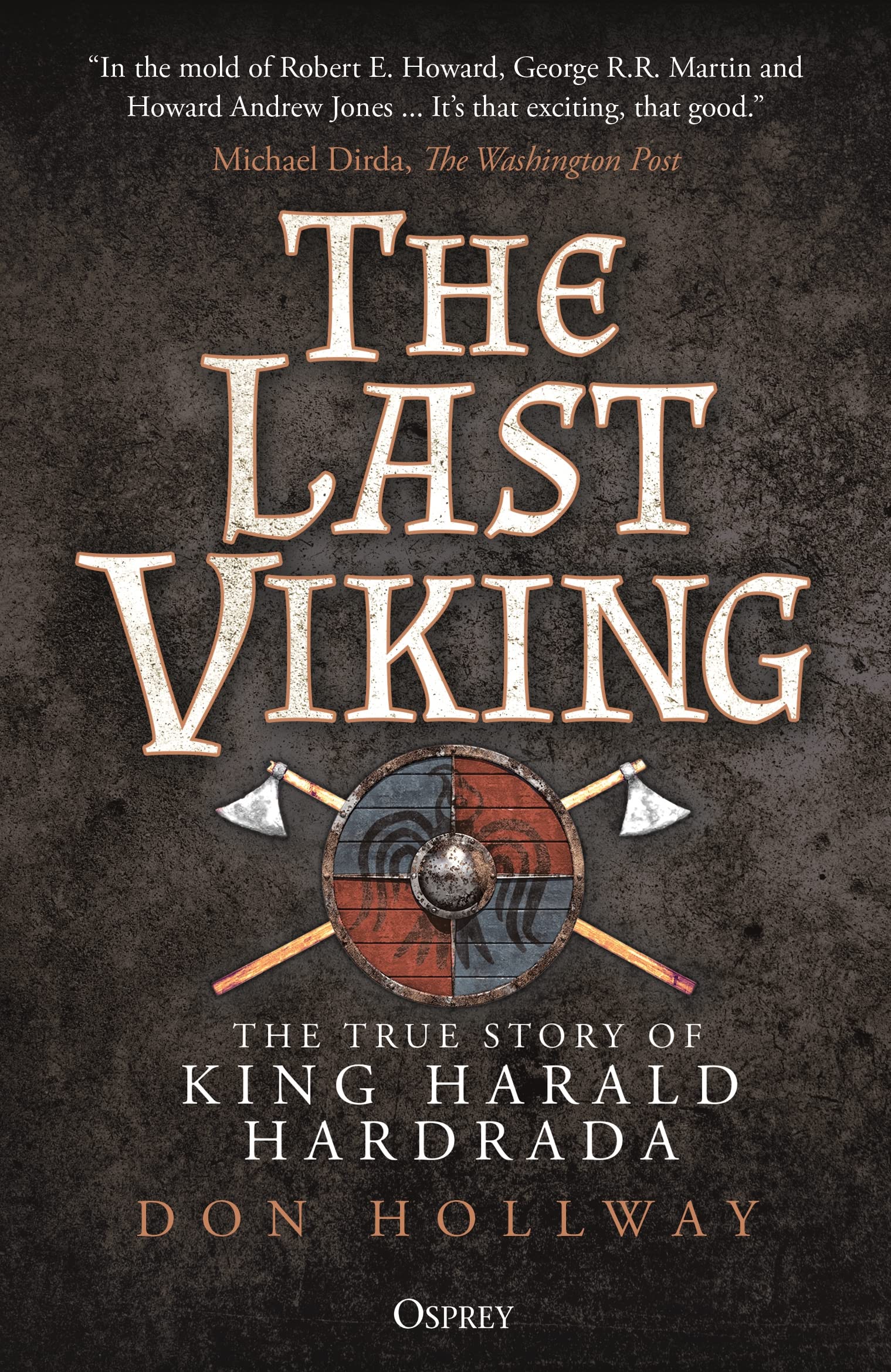 The Last Viking: The True Story of King Harald Hardrada (Osprey Publishing)