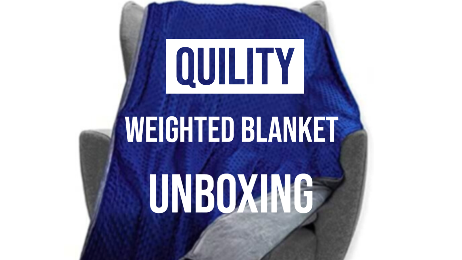 Quility Weighted Blanket Unboxing and Review