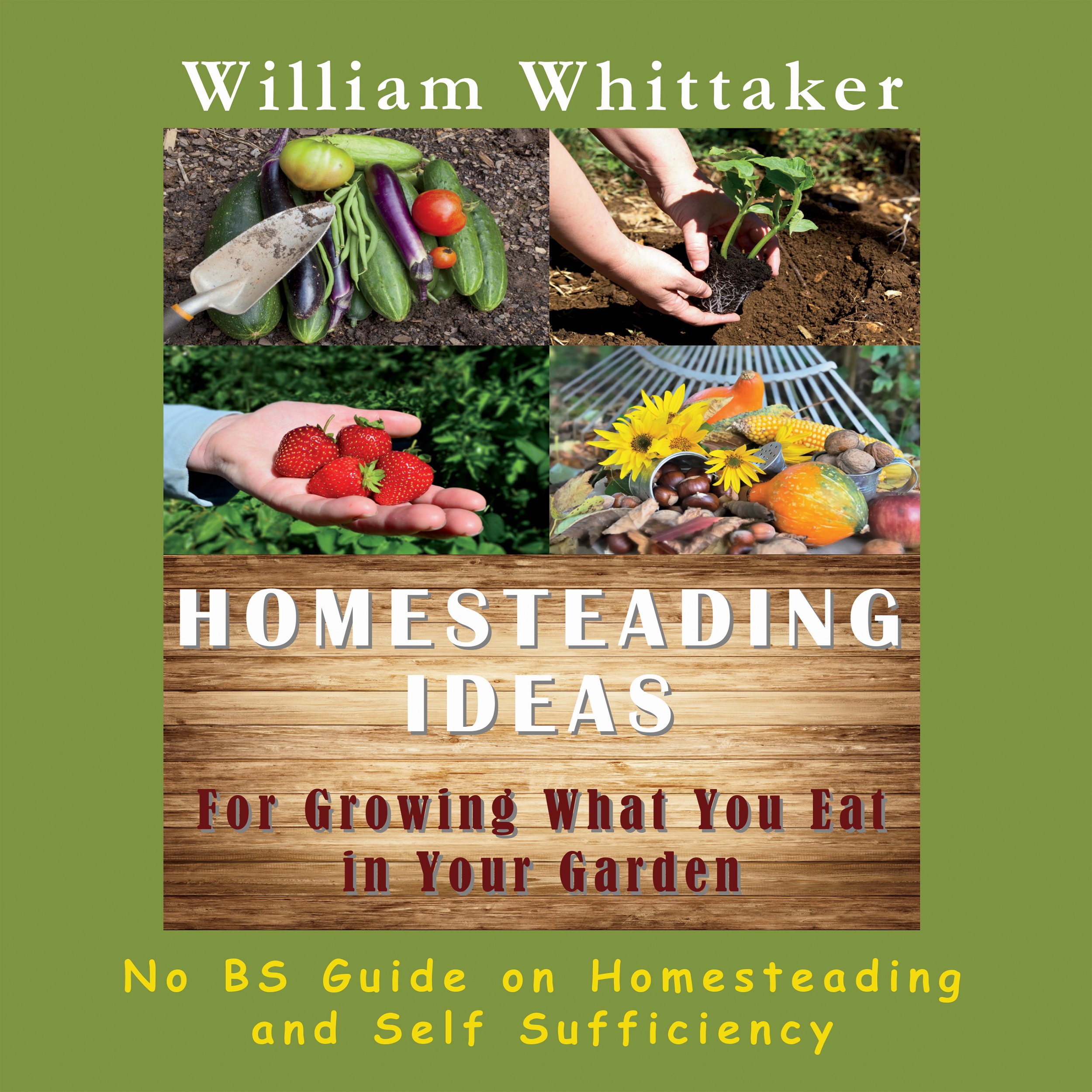 Cover art for Homesteading Ideas for Growing What You Eat in Your Garden
