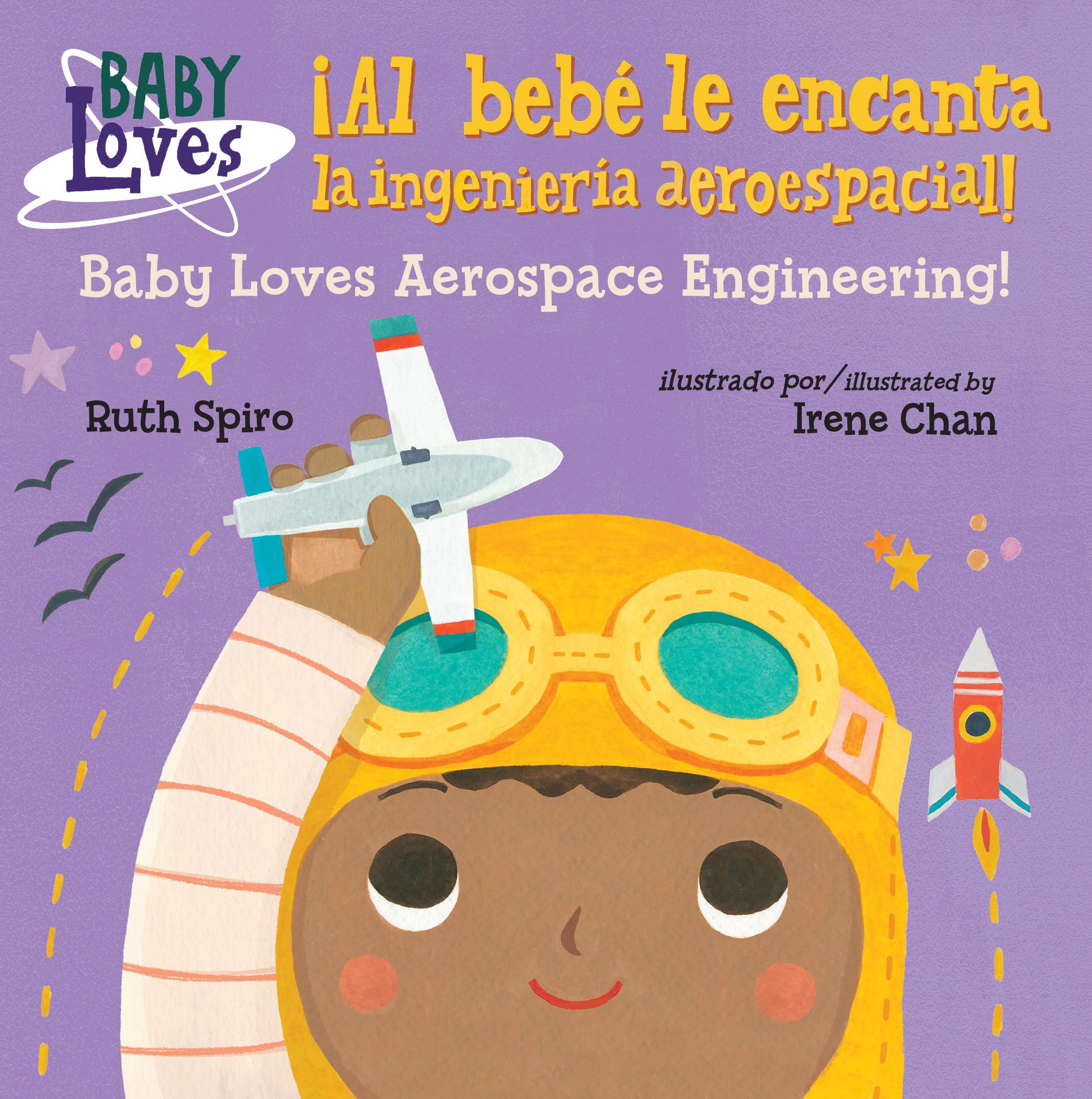 !Al bebe le encanta la ingenieria aeroespacial! / Baby Loves Aerospace Engineering! (Spanish Bilingual Edition) (Baby Loves Science)