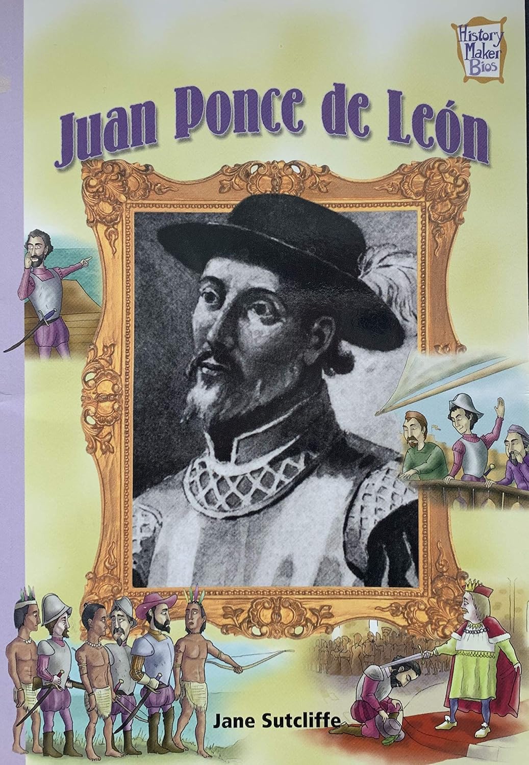 Juan Ponce De Leon (History Maker Bios) 9780760766408 Books Amazon.ca