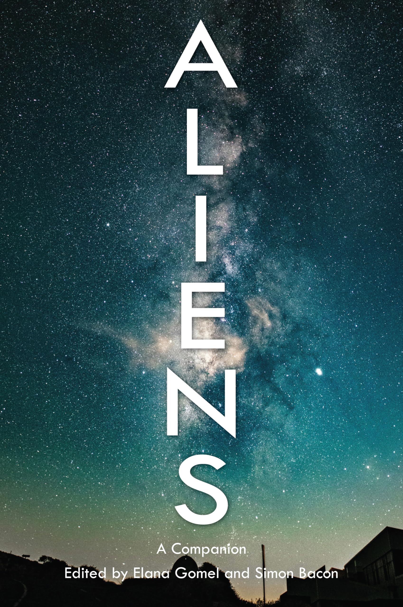 Aliens: A Companion: 15 (Genre Fiction and Film Companions)