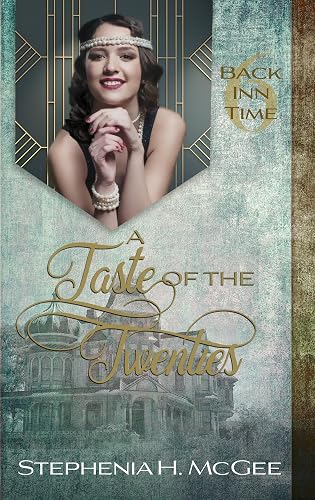 A Taste of the Twenties: A Time Travel Historical Romance (The Back Inn Time Series Book 6)