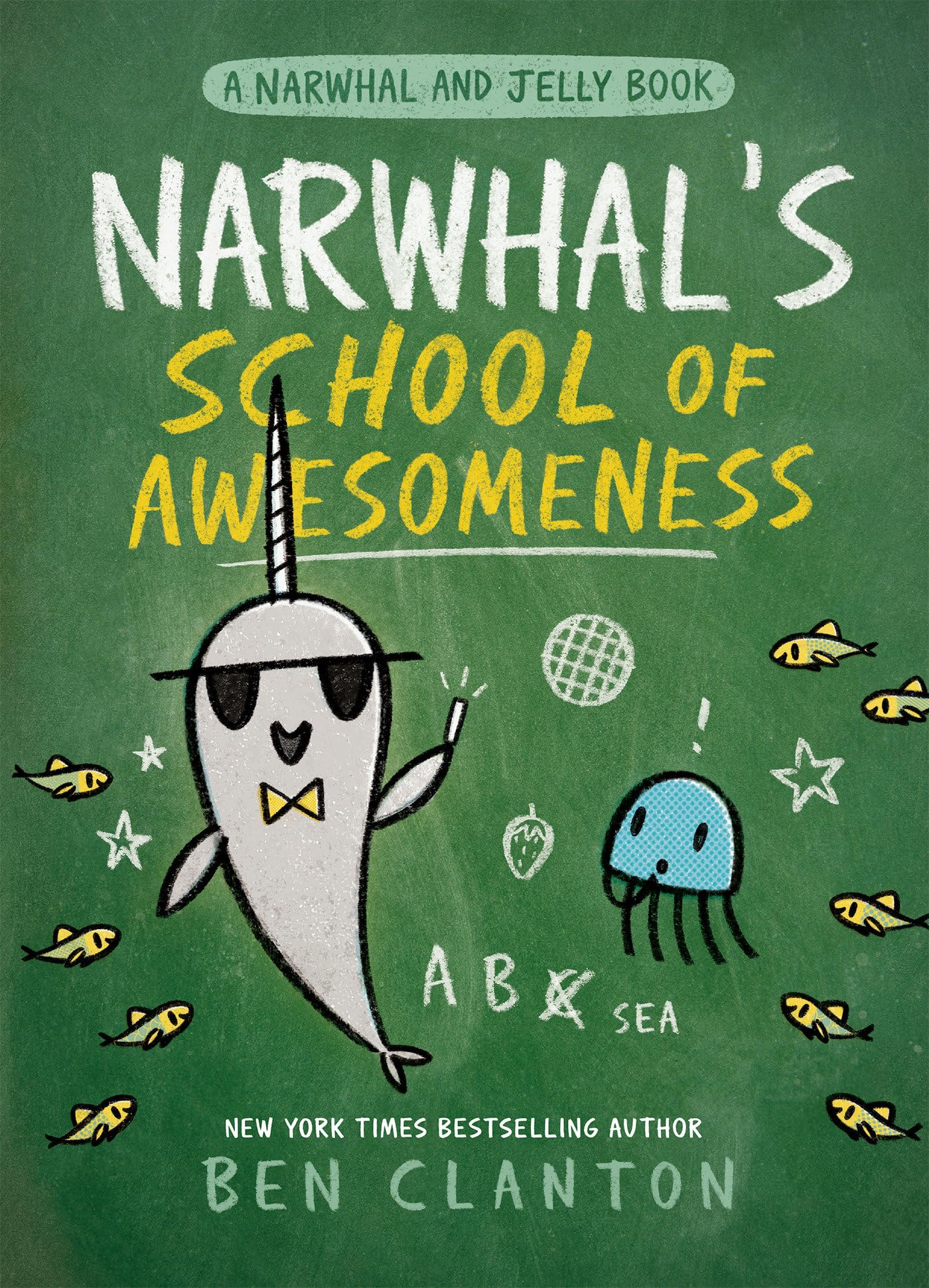 Cover of Narwhal's School of Awesomeness (A Narwhal and Jelly Book #6)
