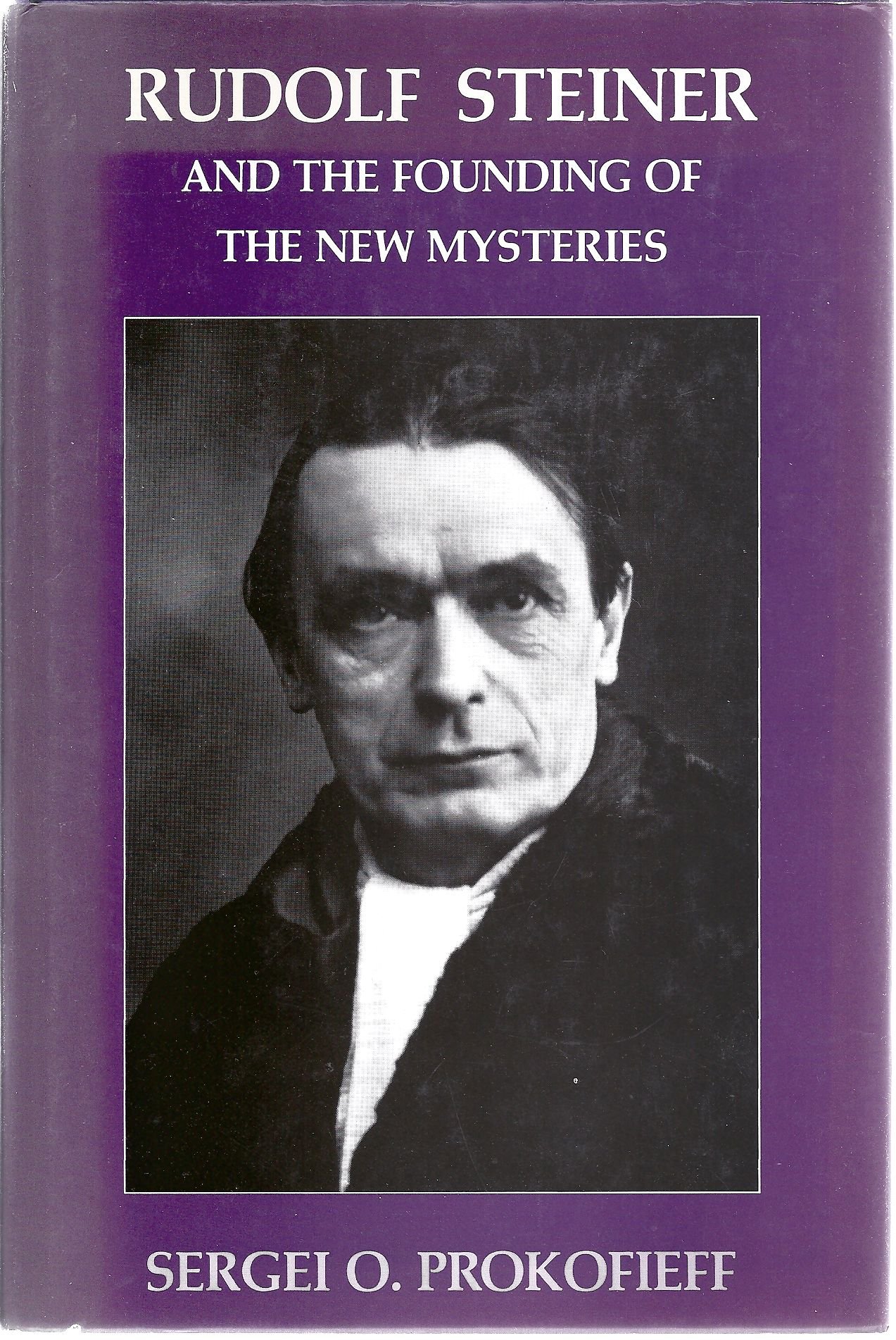 Buy Rudolf Steiner and the Founding of the New Mysteries — BookShops.in