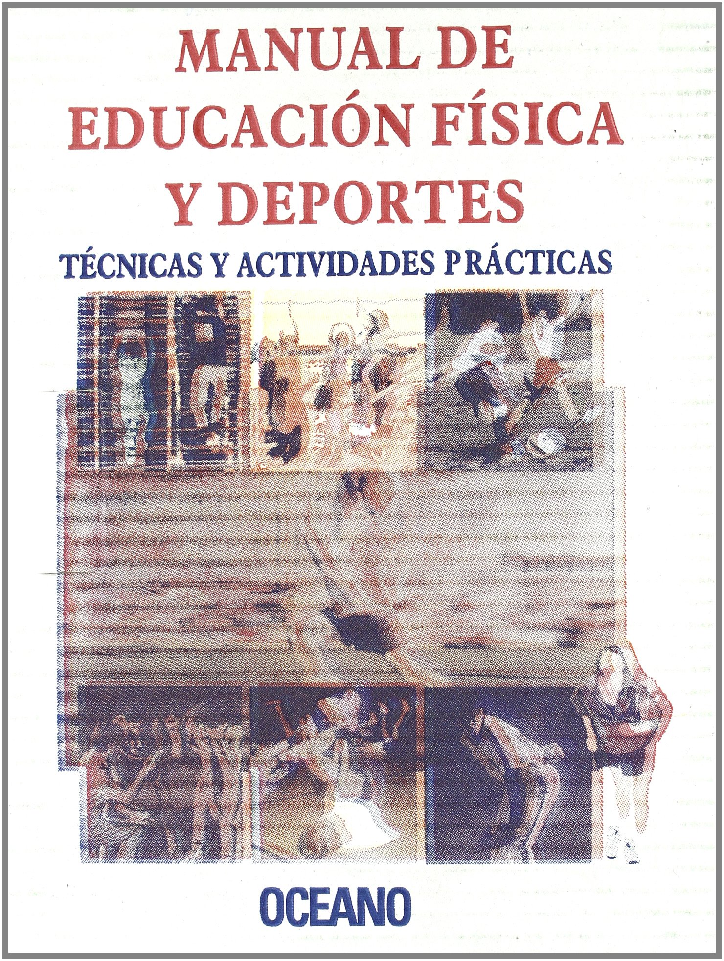 Manual De Educacion Fisica Y Deportes/Physical Education and Sports Manualphysical Education and Sports Manual
