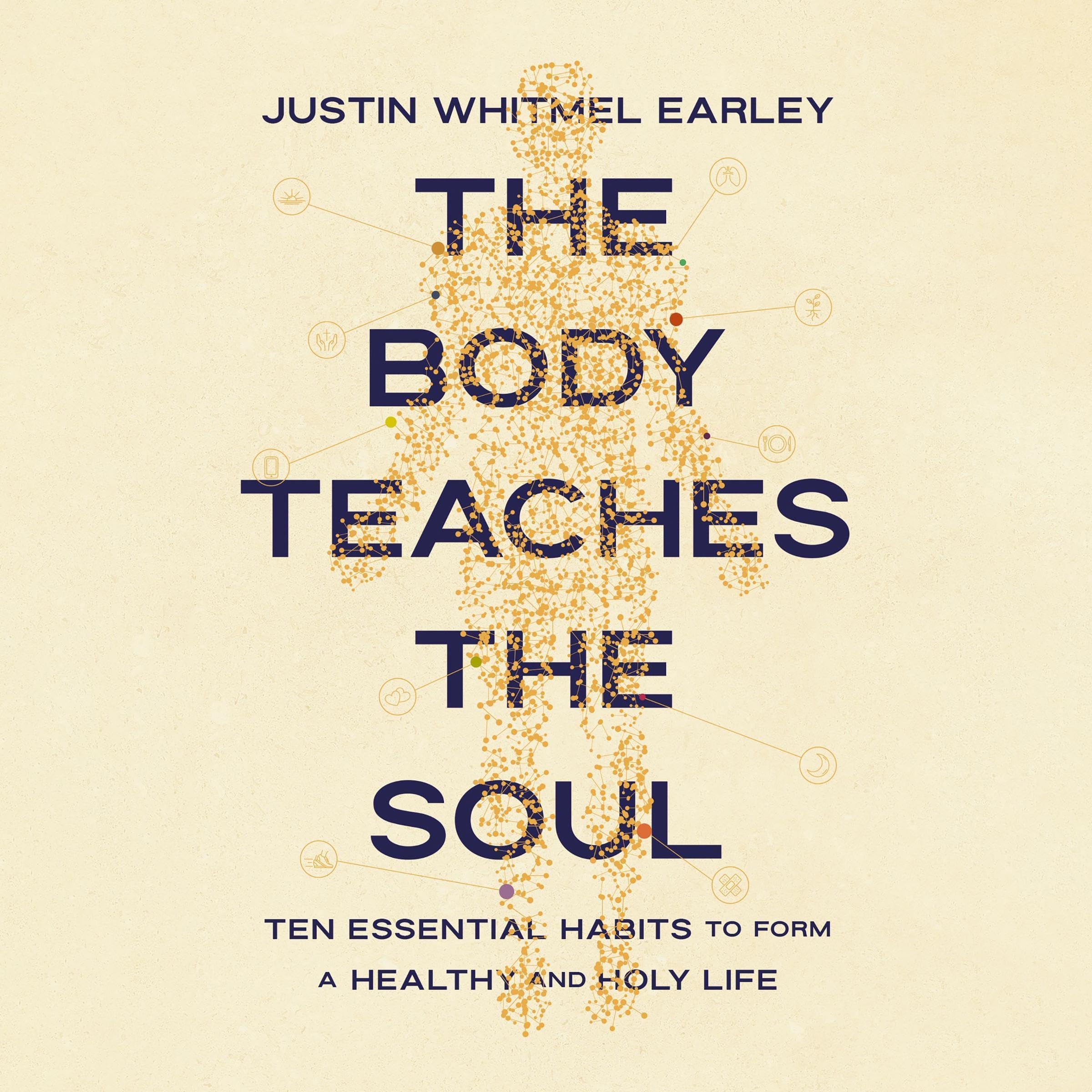 The Body Teaches the Soul