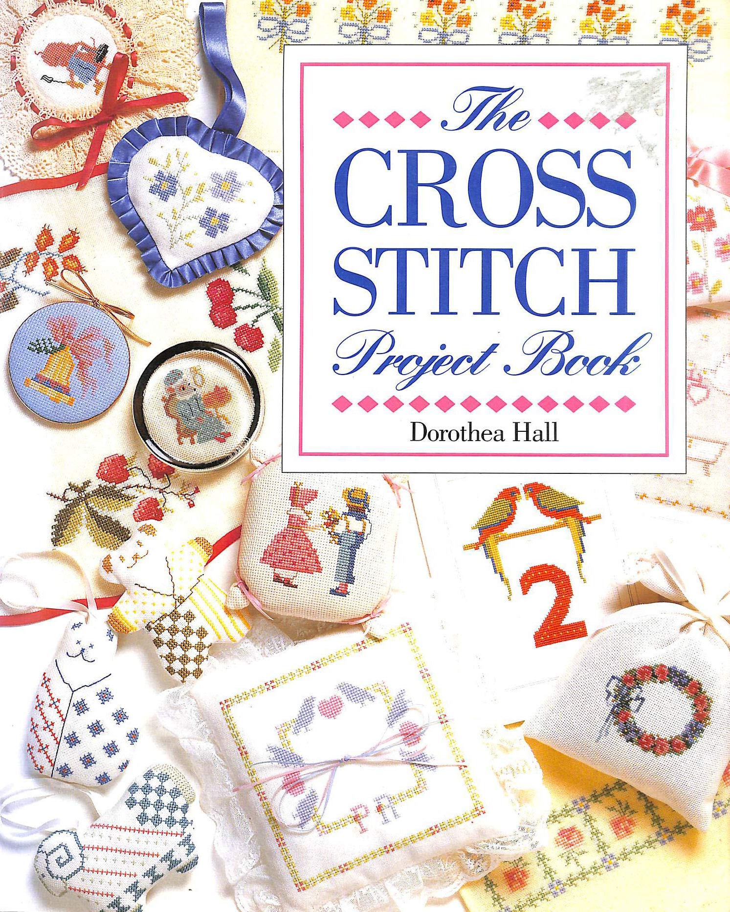 The Cross Stitch Project Book