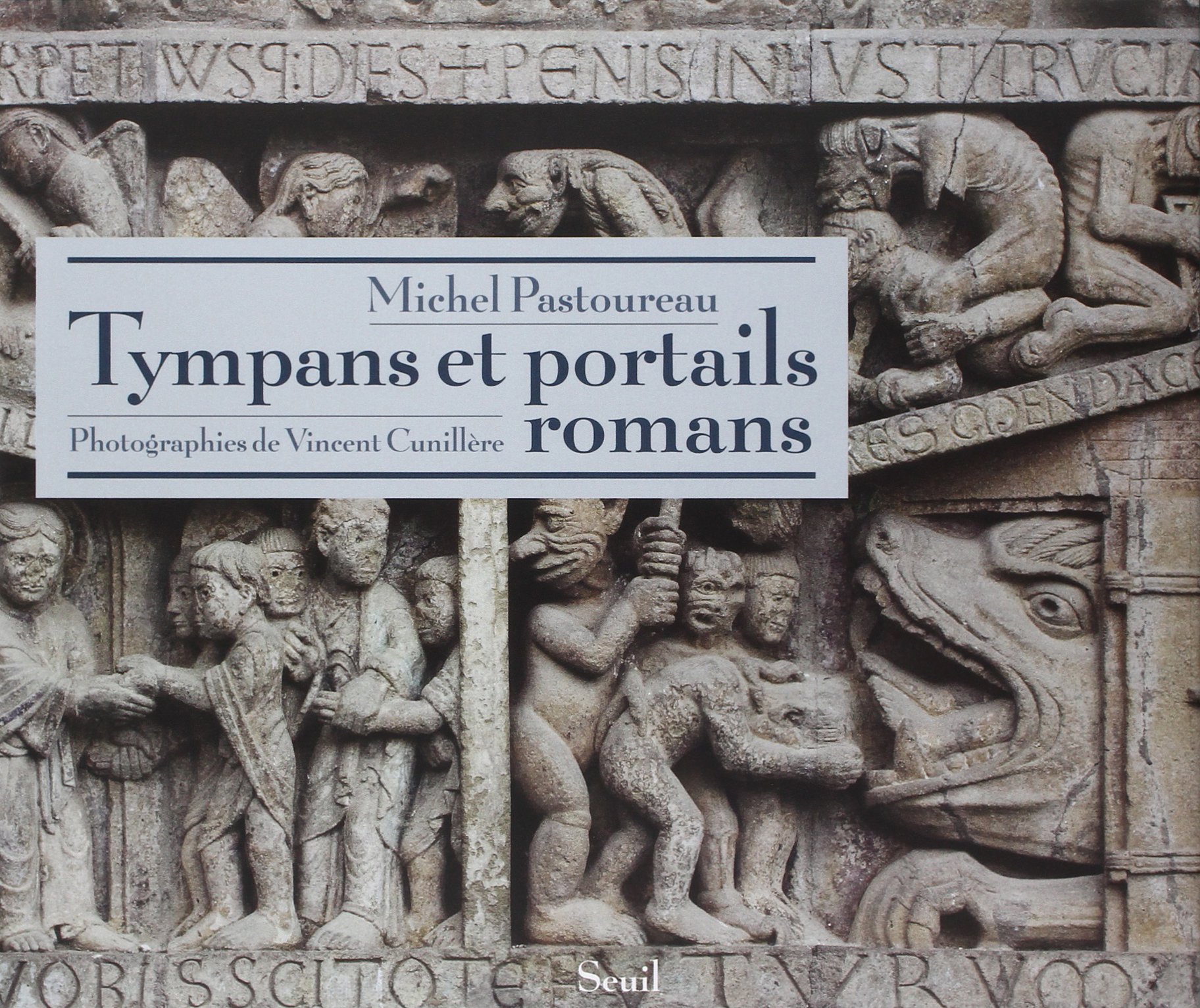 Tympans et portails romans : histoire de la sculpture monumentale