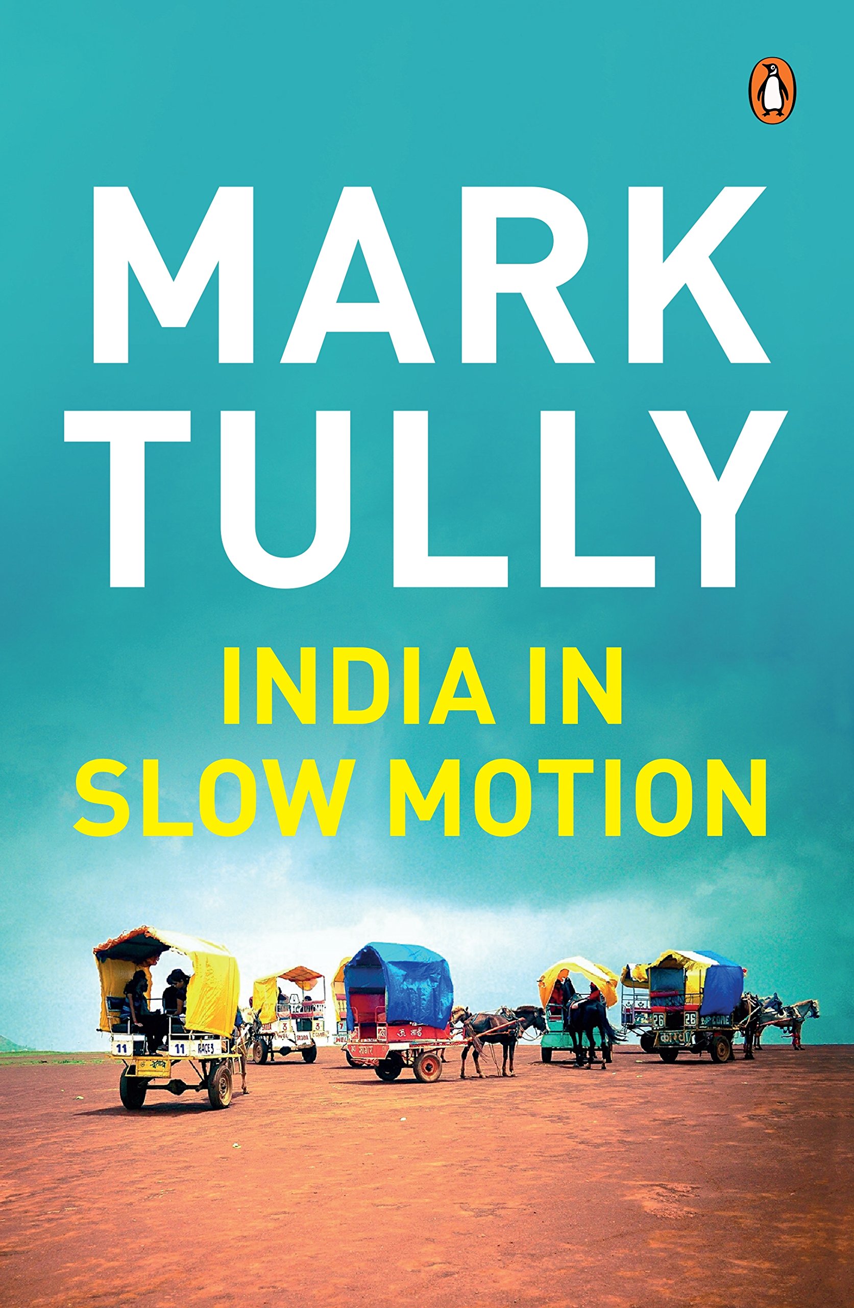 India in Slow Motion By Gilllian Wright, Mark Tully