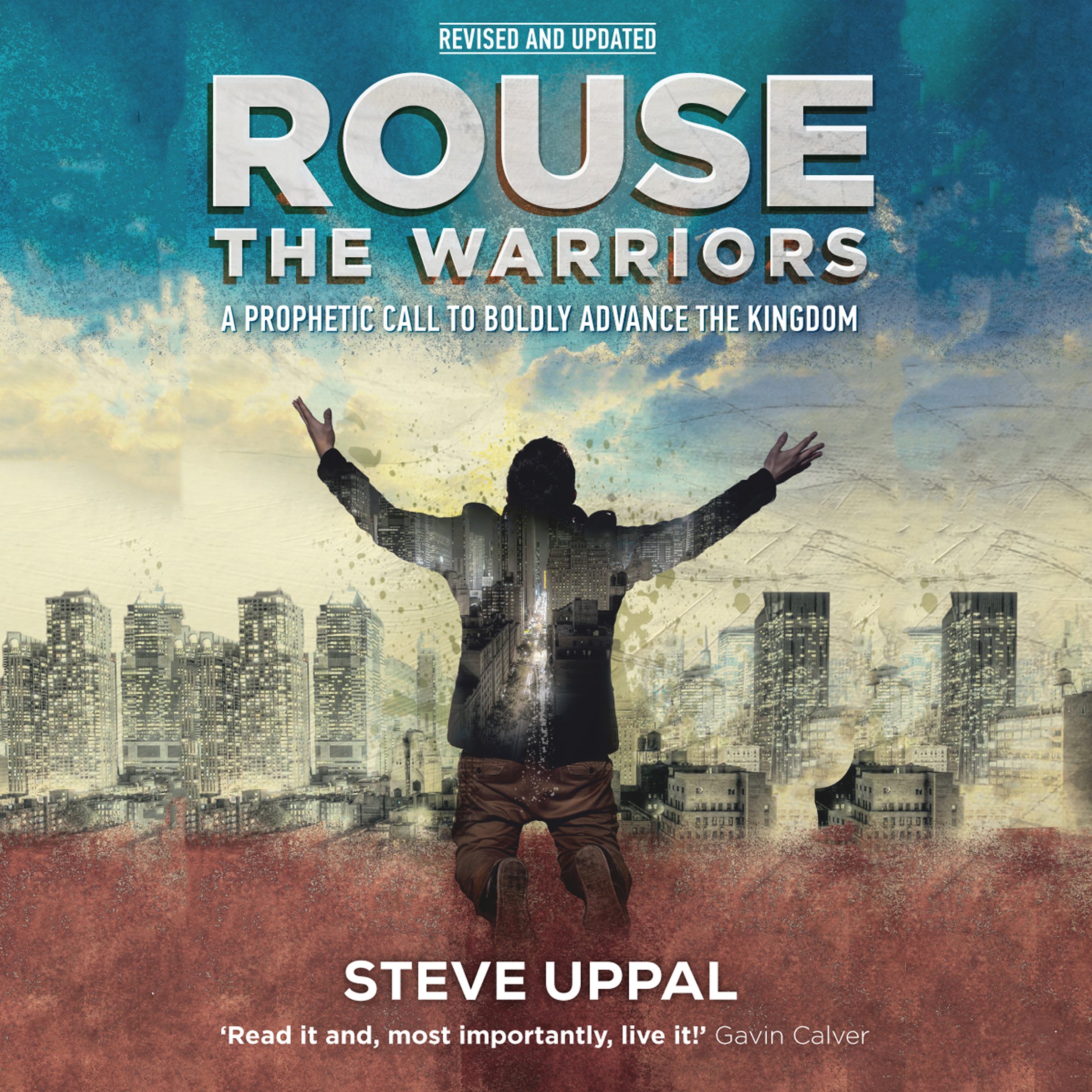 Rouse the Warriors - A Prophetic Call to Advance the Kingdom