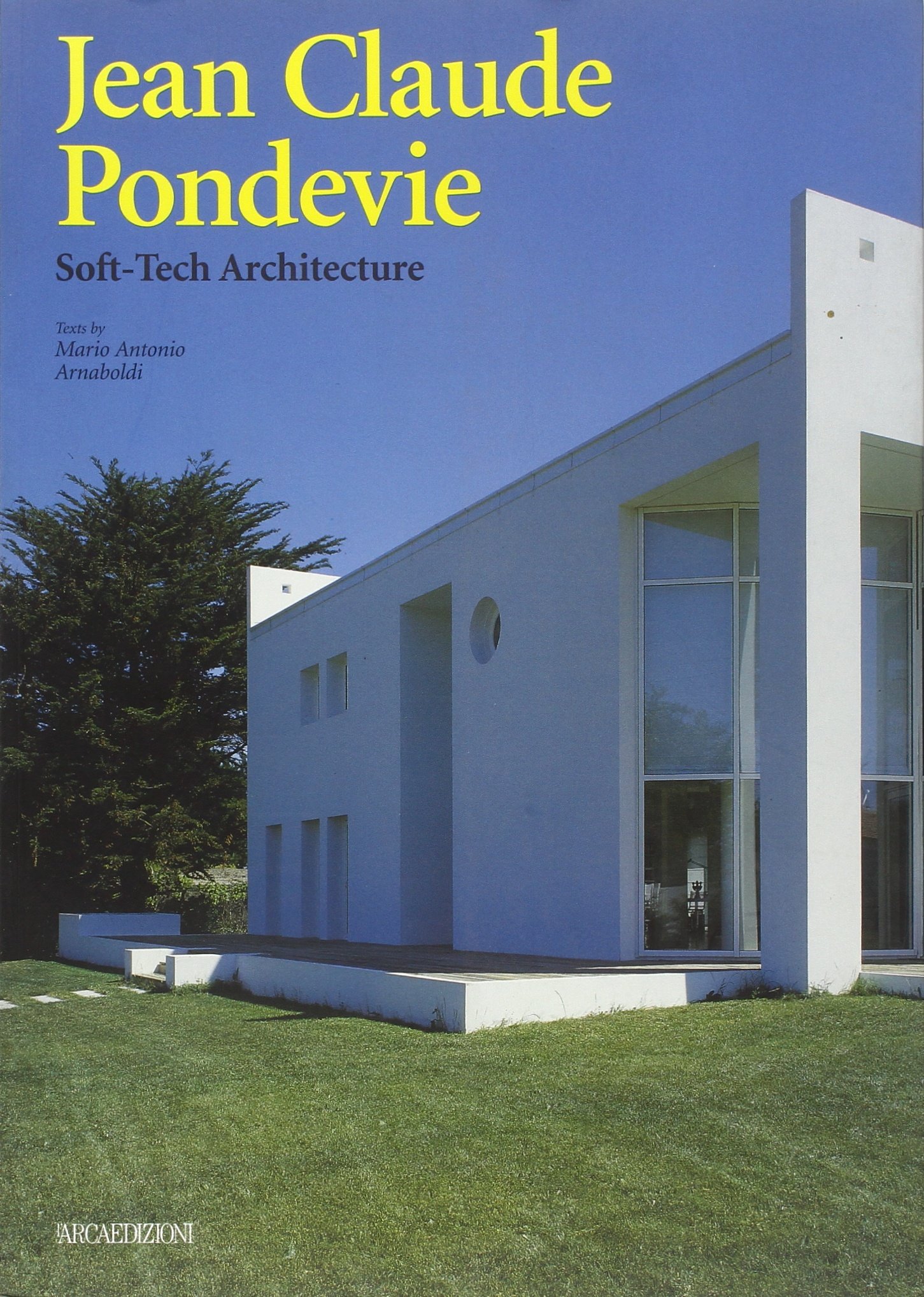 Jean Claude Pondevie: Soft-tech Architecture Paperback – Import, 1 August 1999