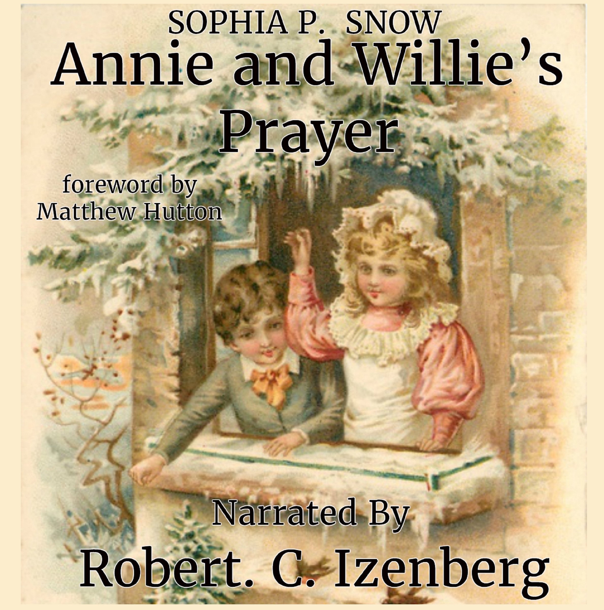 Annie and Willie’s Prayer: A Christmas Classic Bedtime Story