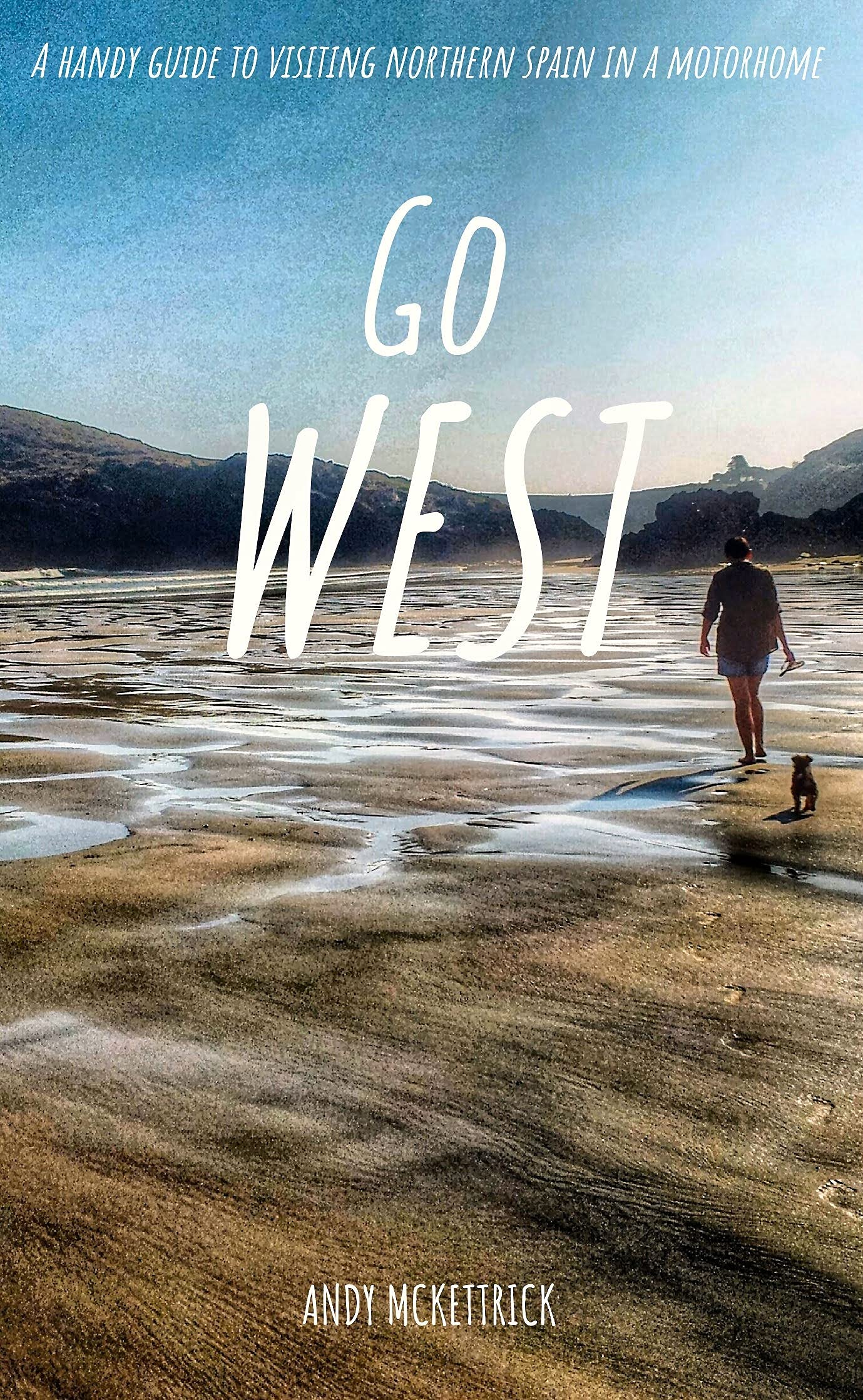 Go West: A Handy guide to visiting Northern Spain in a Motorhome
