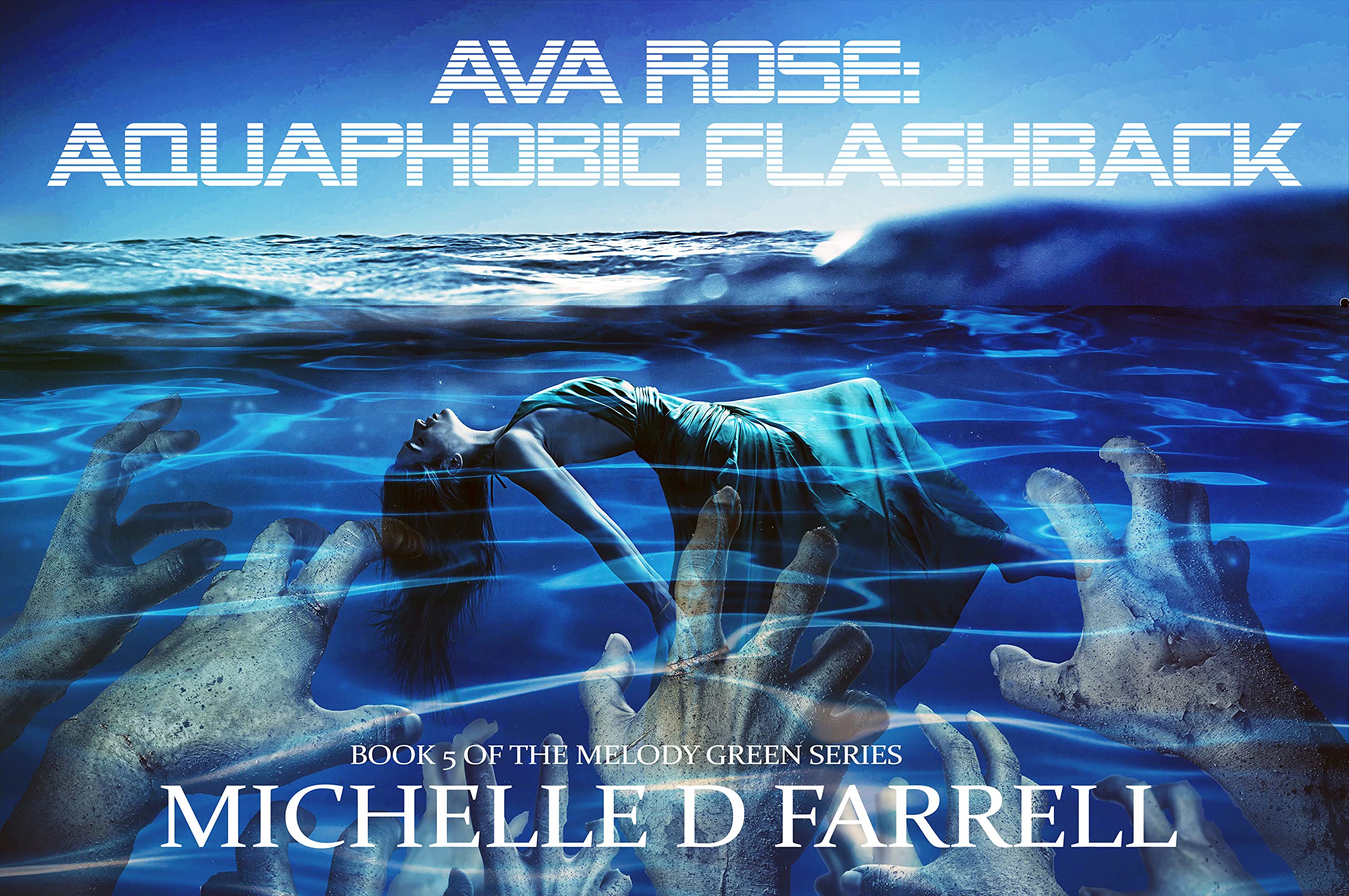 Ava Rose: Aquaphobic Flashback: Book 5 of the Melody Green Series