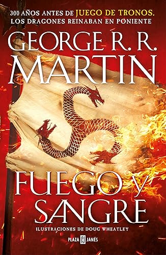 Fuego y Sangre (Canción de hielo y fuego): 300 años antes de Juego de Tronos. (Dinastía Targaryen: La Casa del Dragón) (Fantascy)