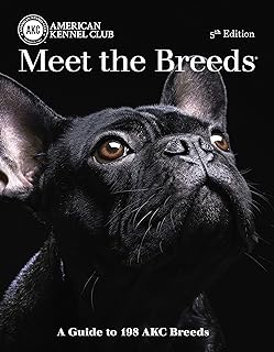 Meet the Breeds: A Guide to More Than 200 AKC Breeds