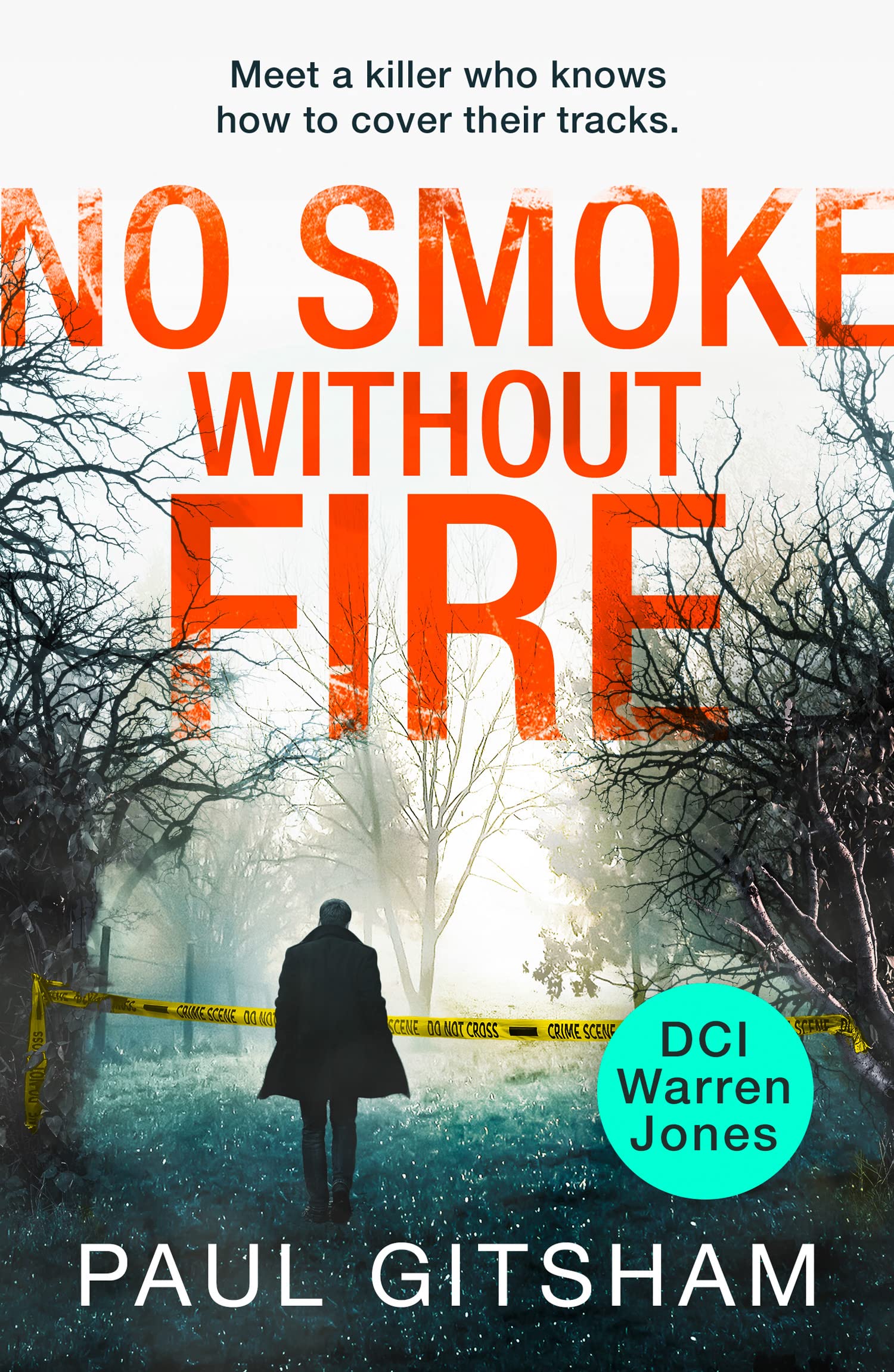 No Smoke Without Fire: A Gripping DCI Warren Jones Murder Mystery and Psychological Thriller: Book 2