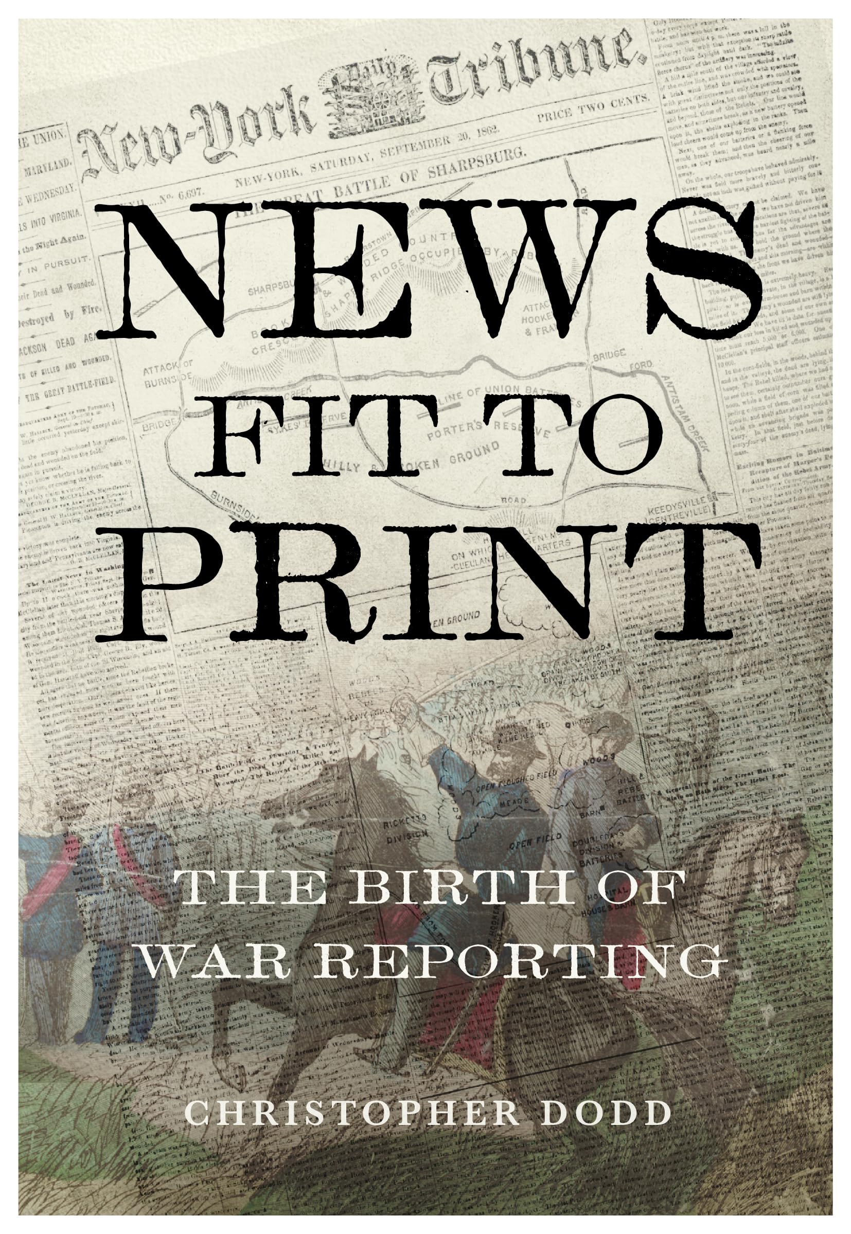 News Fit To Print: The Birth Of War Reporting