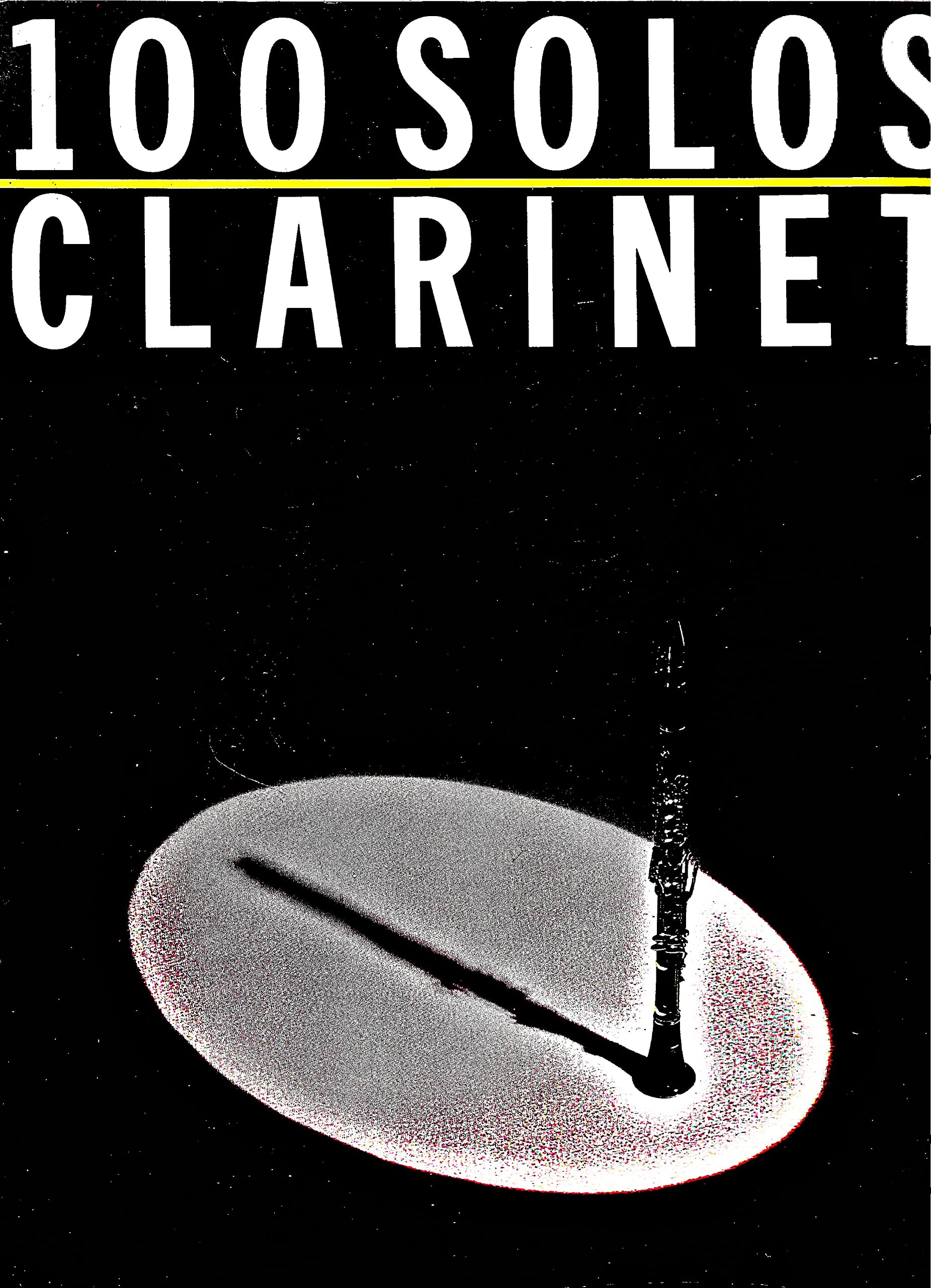 100 Solos Clarinet pour progresser et ne plus s'ennuyer au pupitre